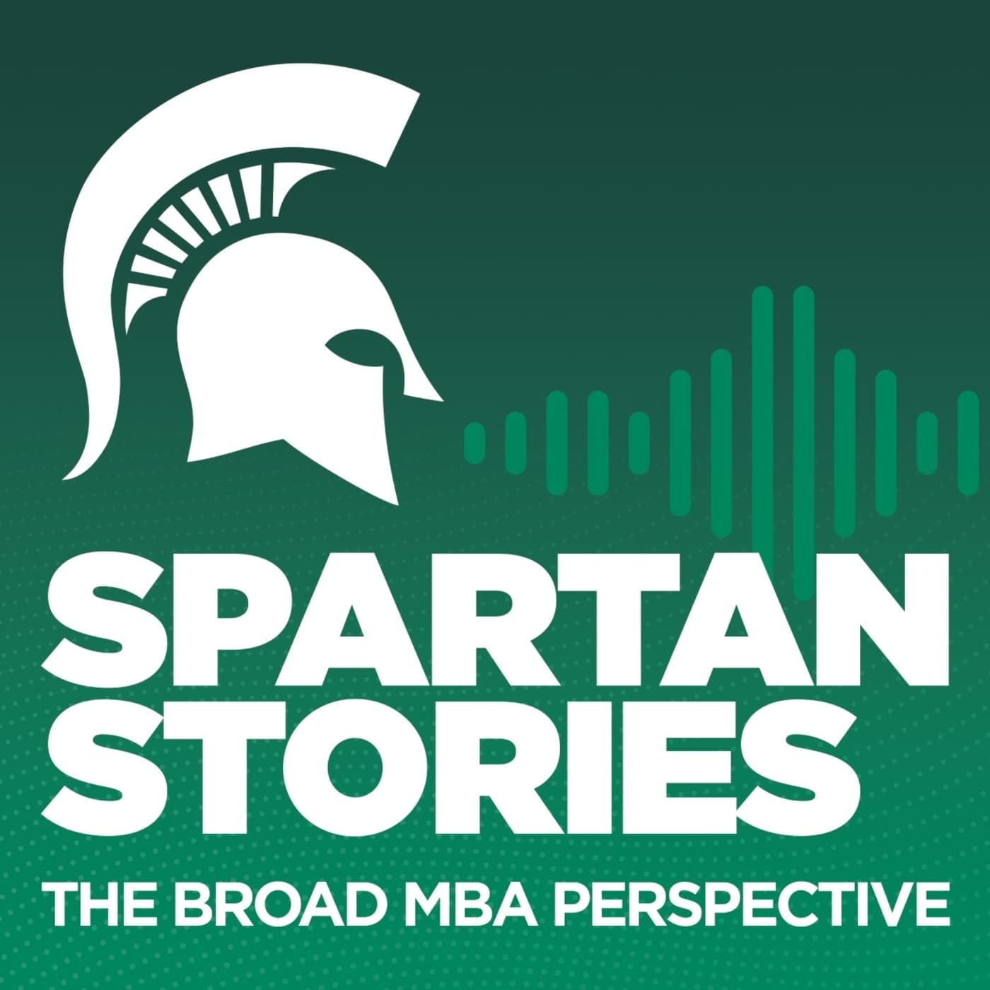 Spartan Stories: A Broad MBA Perspective podcast artwork