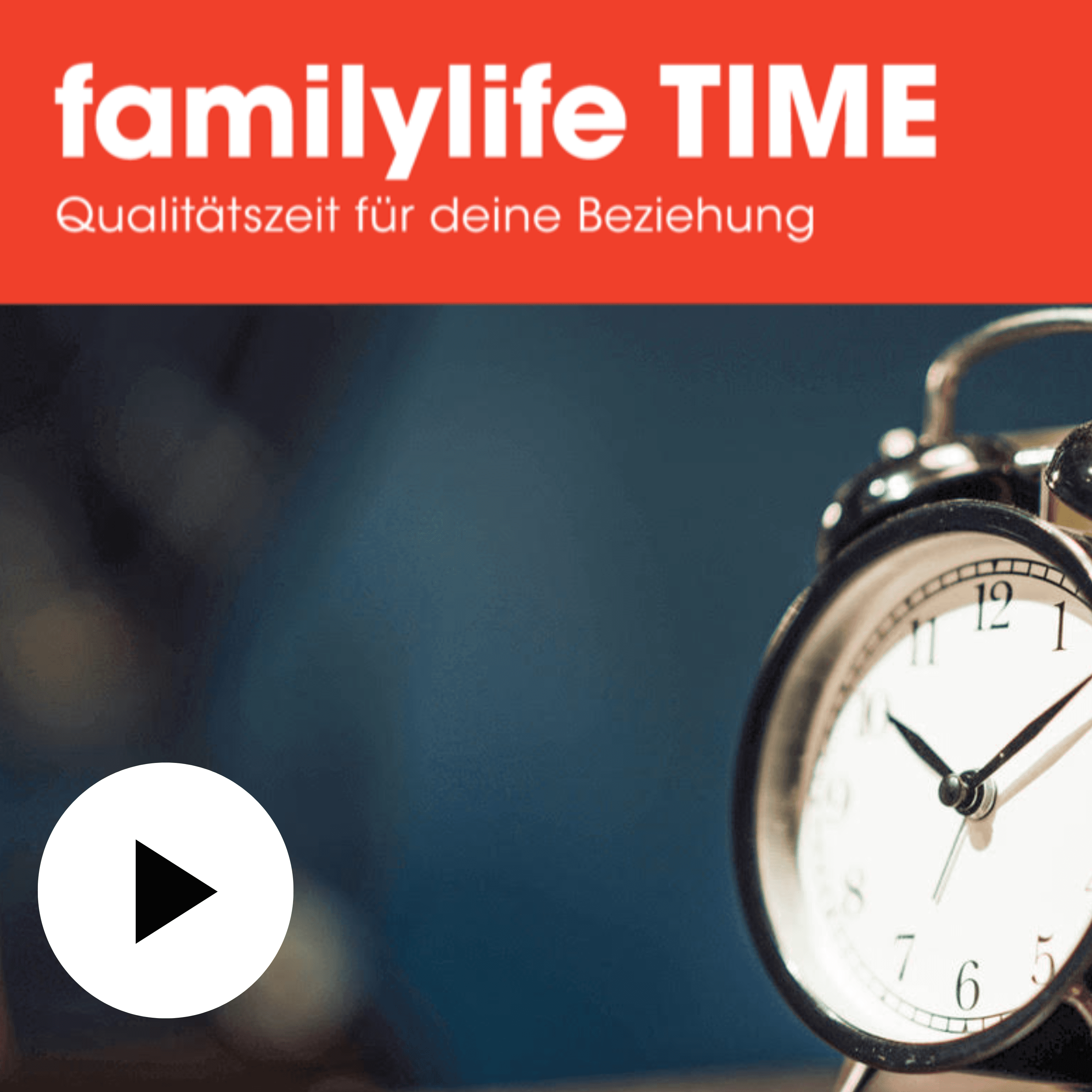 familylife TIME - Qualitätszeit für deine Beziehung - Der Podcast von FAMILYLIFE podcast artwork