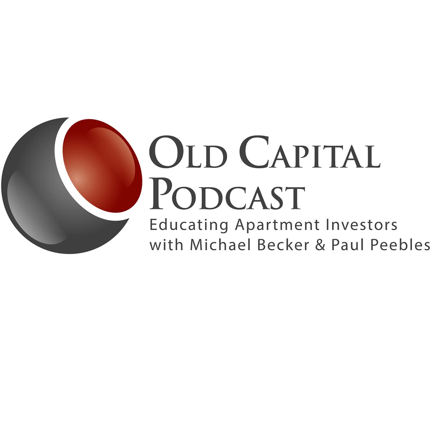 Old Capital Real Estate Investing Podcast with Michael Becker & Paul Peebles podcast artwork