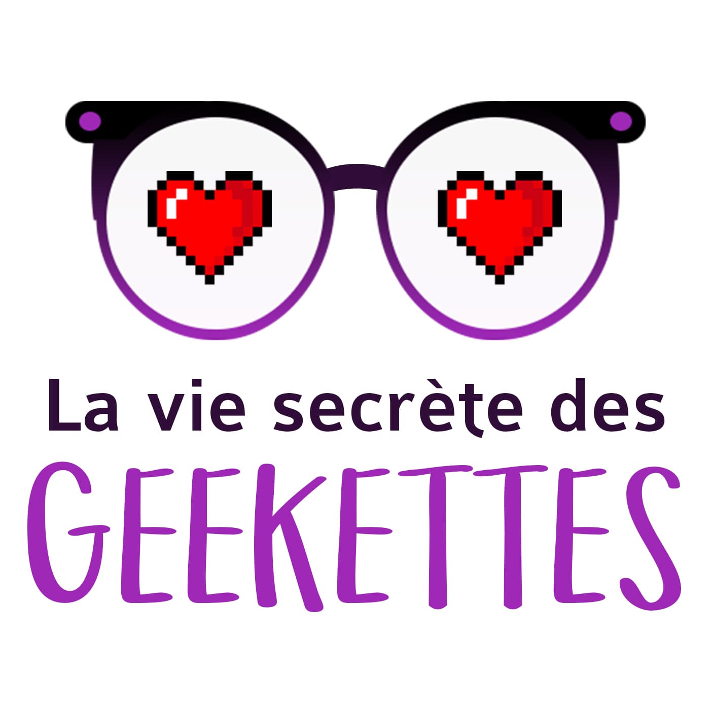 La vie secrète des Geekettes podcast artwork