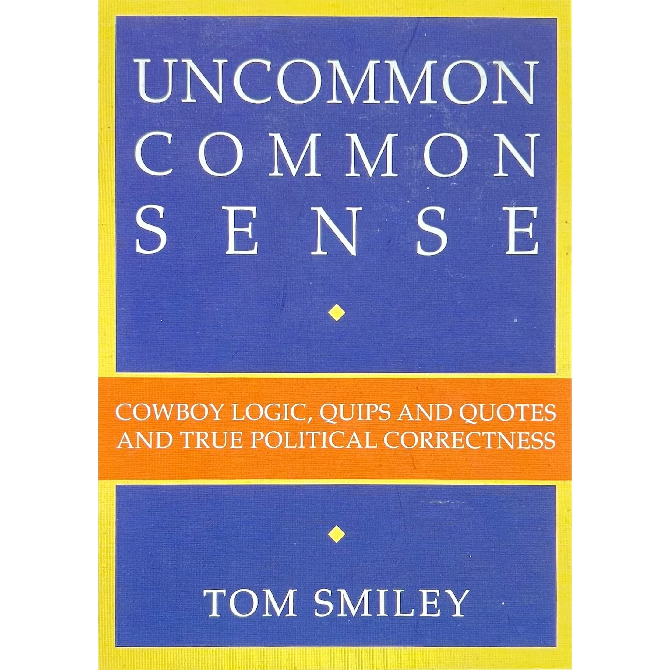 The Tom Smiley Podcast - Uncommon Common Sense podcast artwork