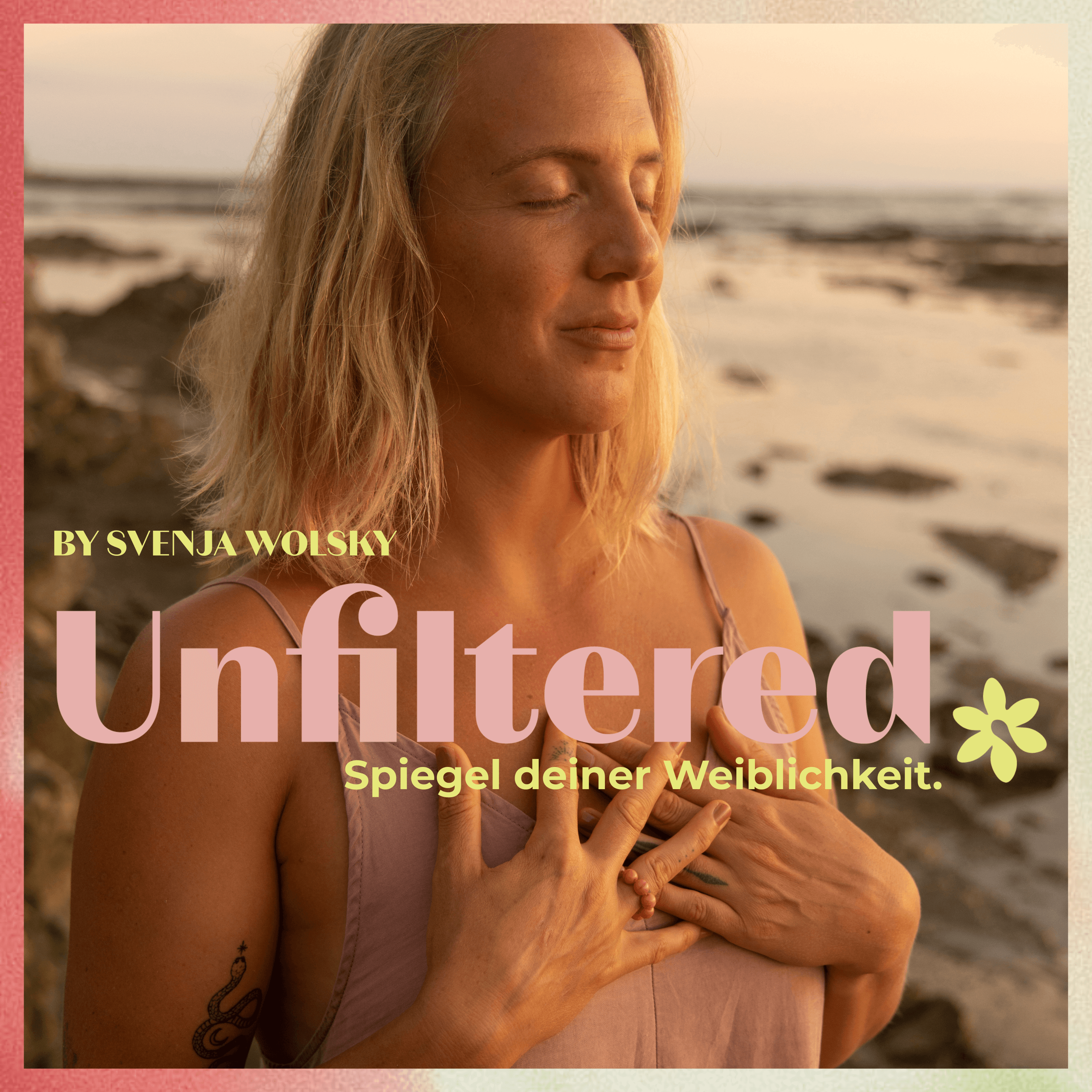 Unfiltered - Spiegel deiner Weiblichkeit podcast artwork
