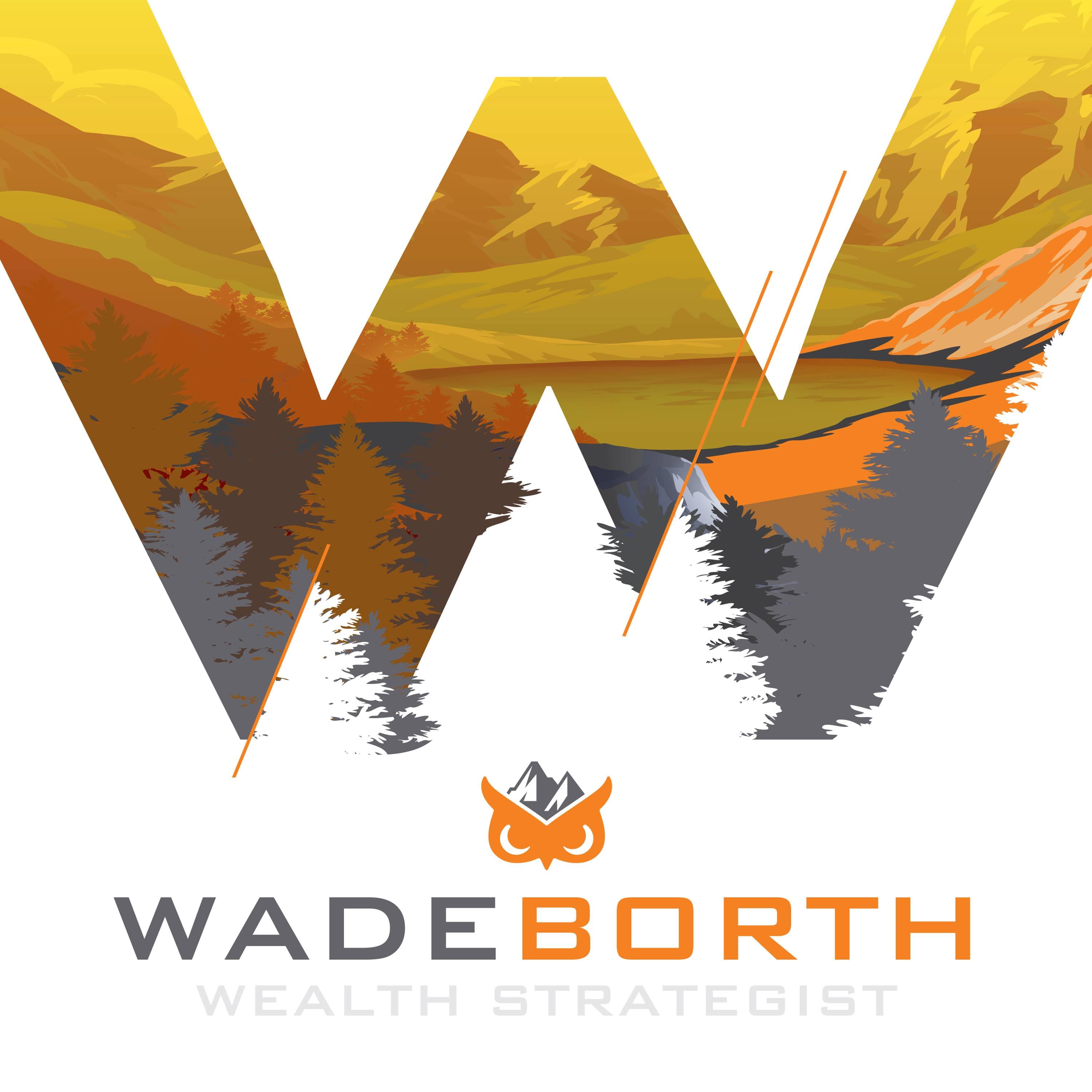 Wade Borth - Sage Wealth Strategy podcast artwork
