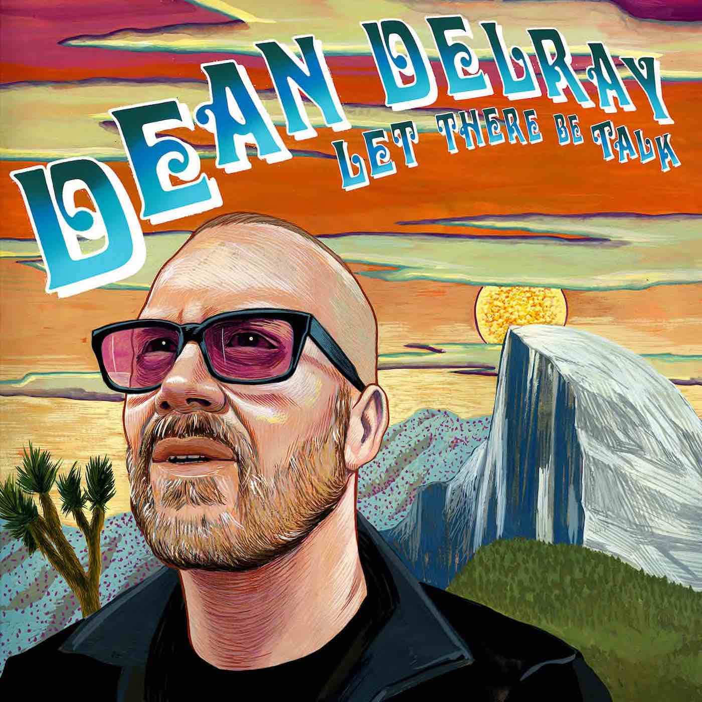 Dean Delray's LET THERE BE TALK podcast artwork