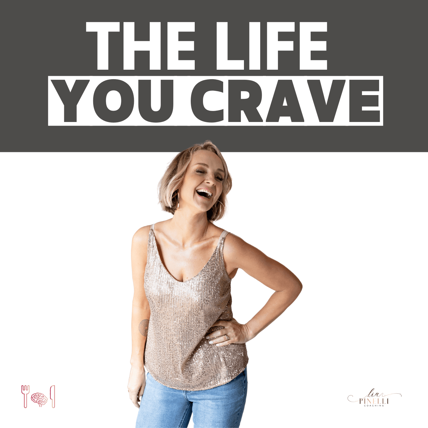 The Life You Crave podcast artwork