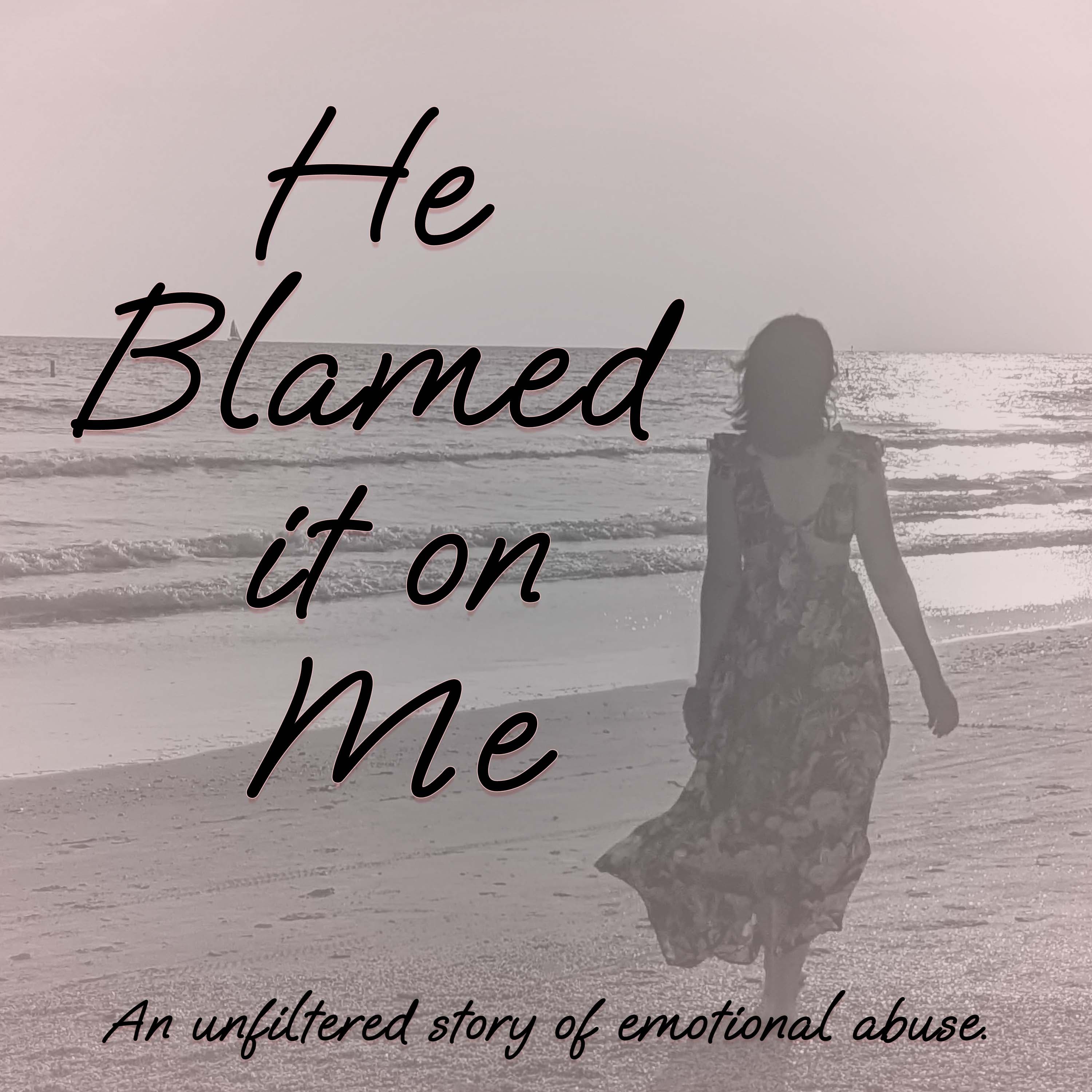 He Blamed It On Me podcast artwork