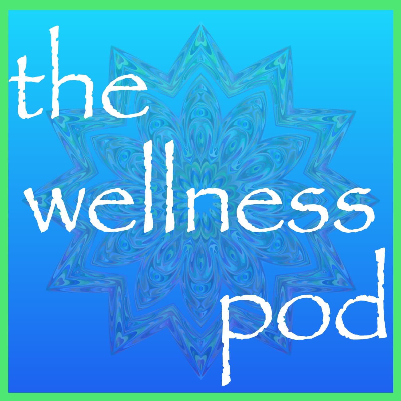 The Wellness Pod podcast artwork