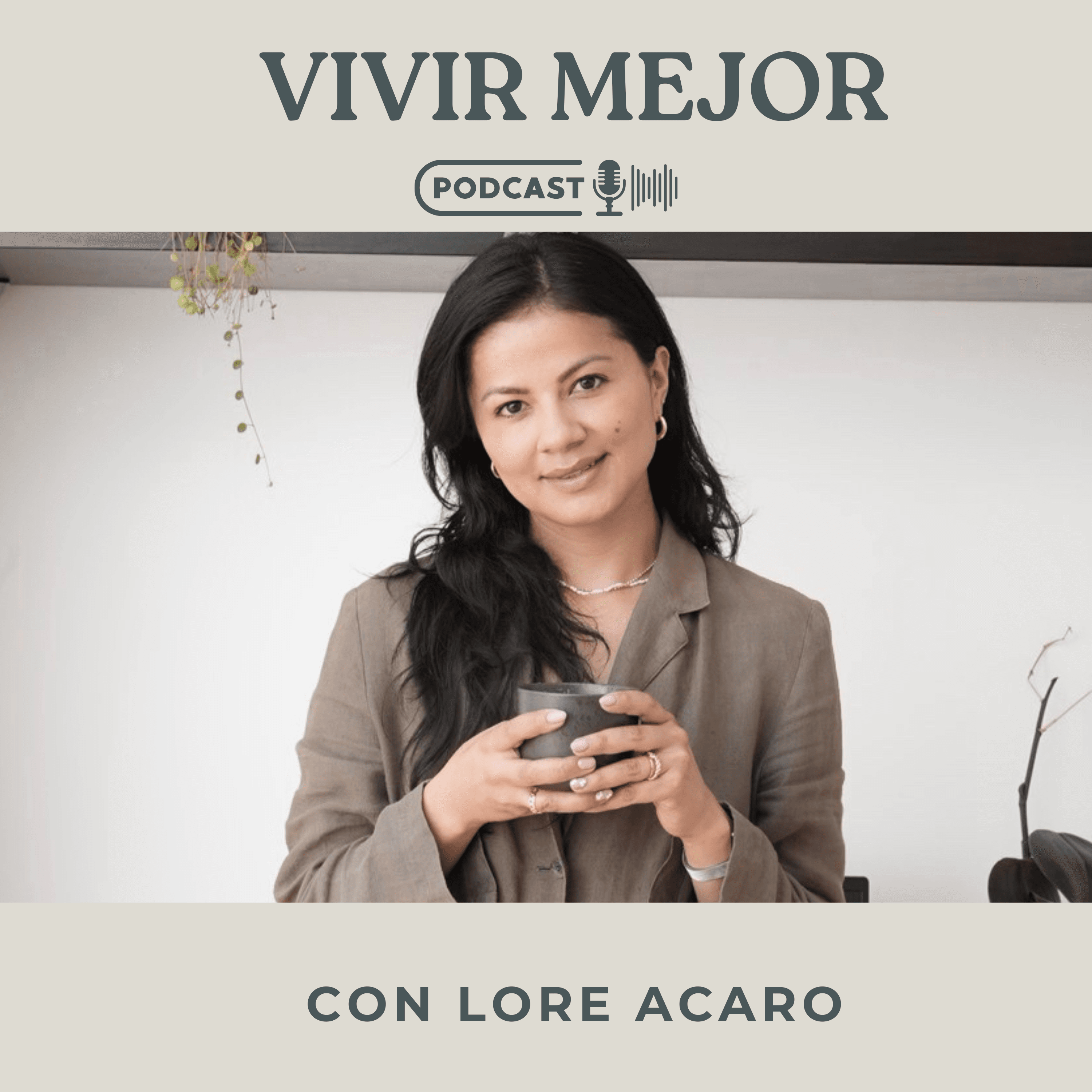 Vivir Mejor con Lore Acáro podcast artwork