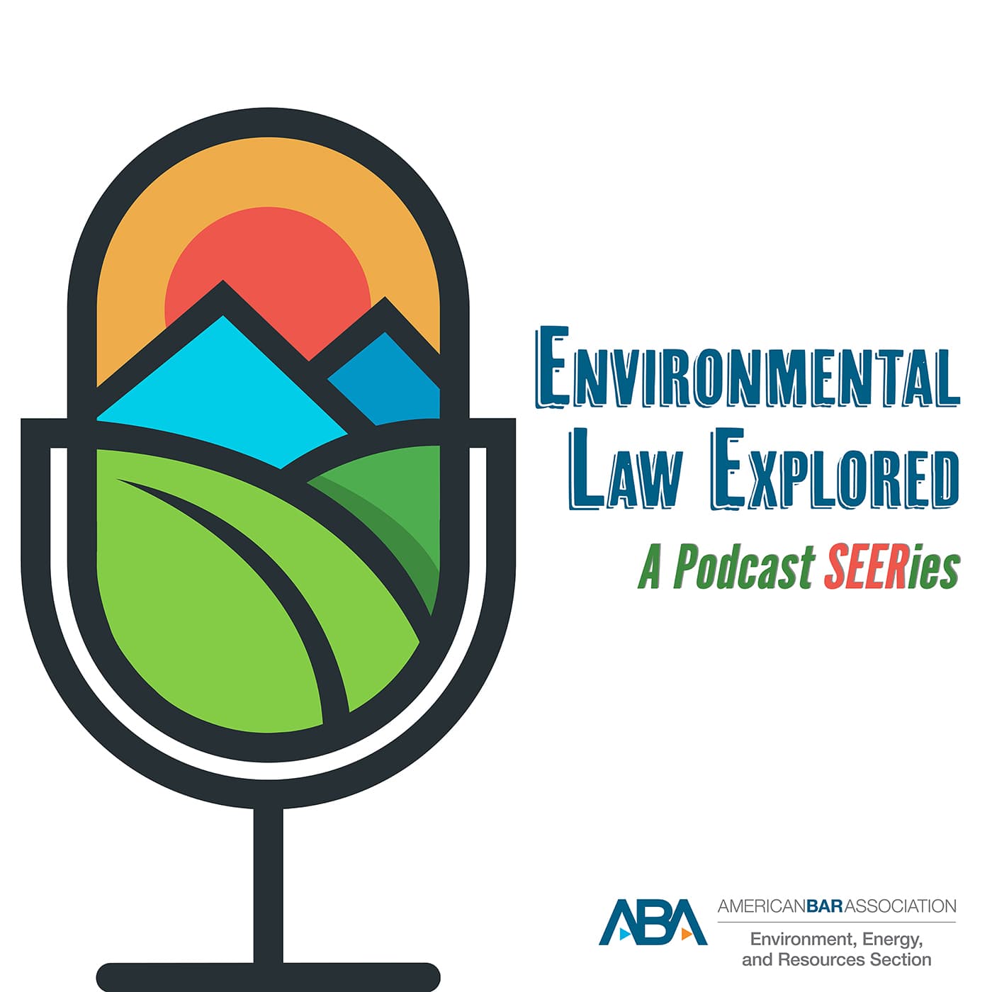 Environmental Law Explored: A Podcast SEERies podcast artwork