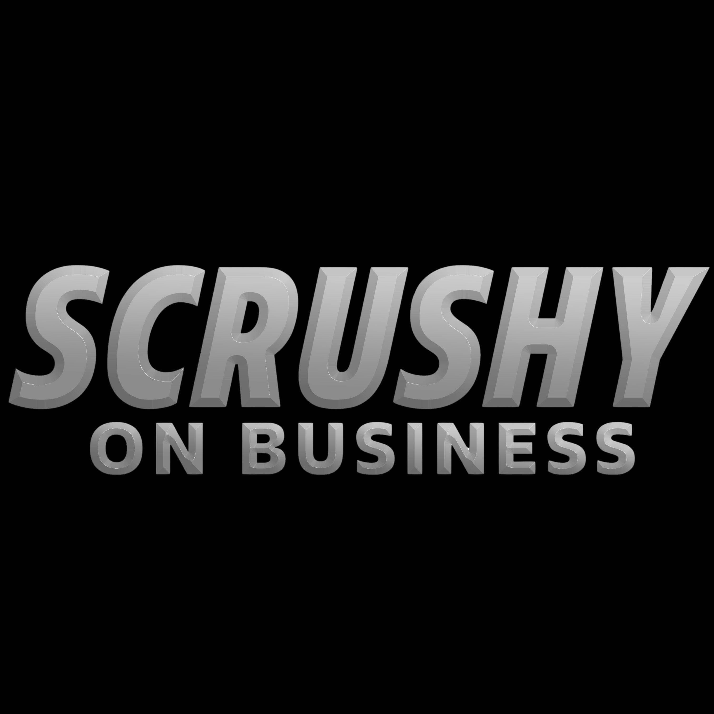 Scrushy on Business podcast artwork