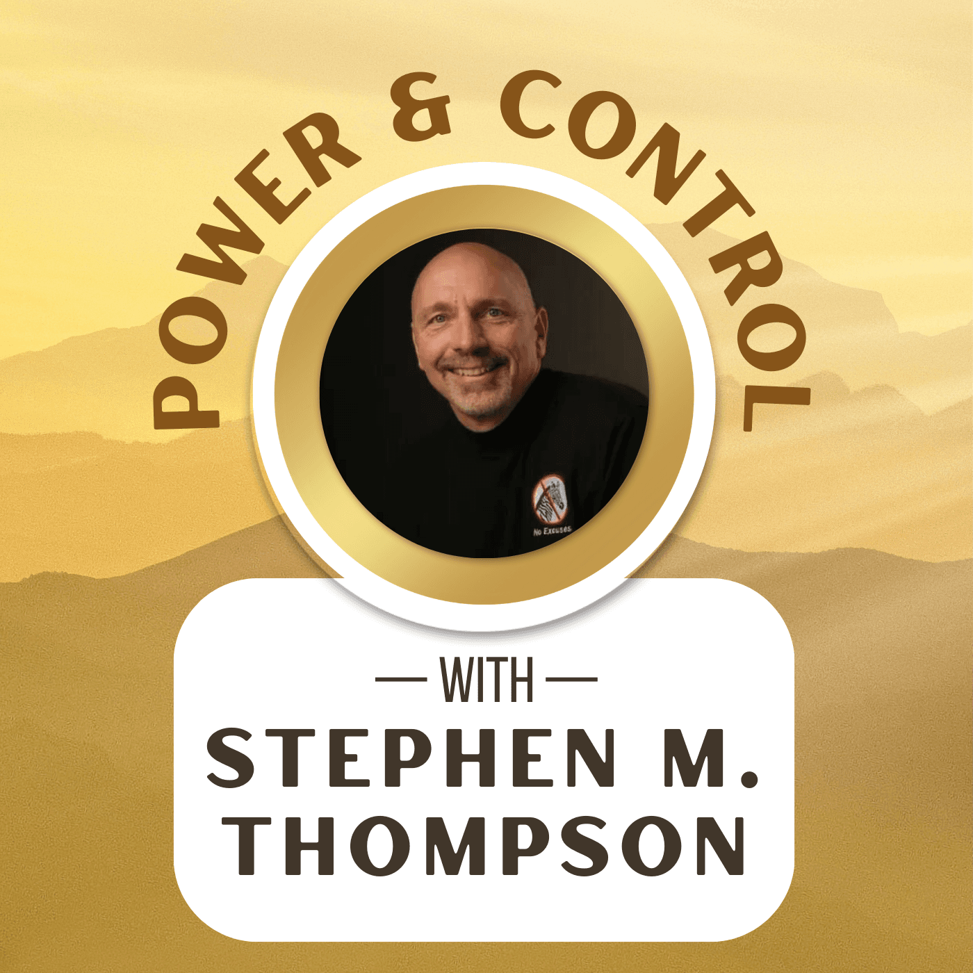 Power & Control Podcast with Stephen M. Thompson podcast artwork