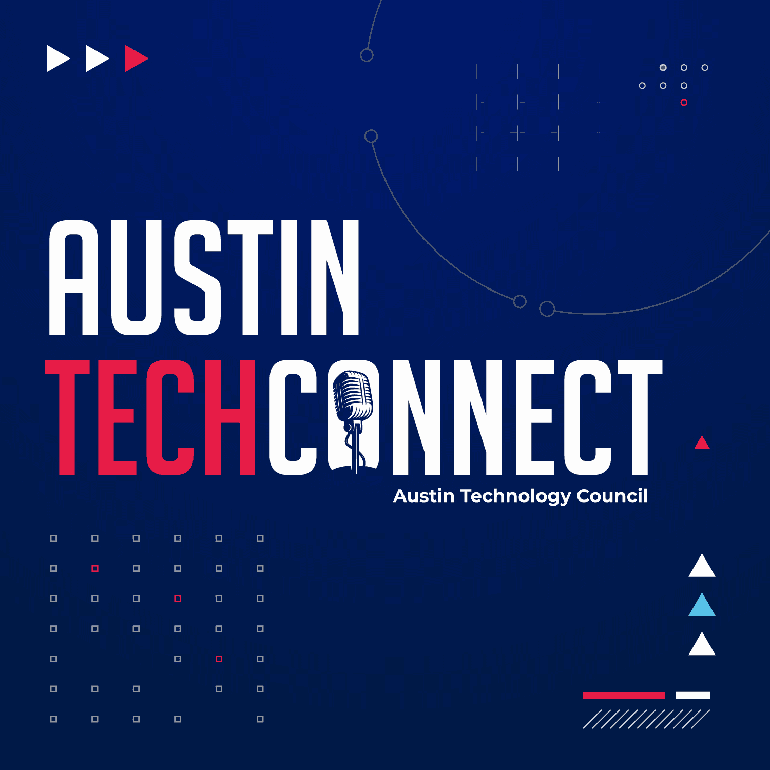 Austin Tech Connect: The Podcast For The Austin Technology Ecosystem, Business Leaders, and Tech Entrepreneurs! podcast artwork