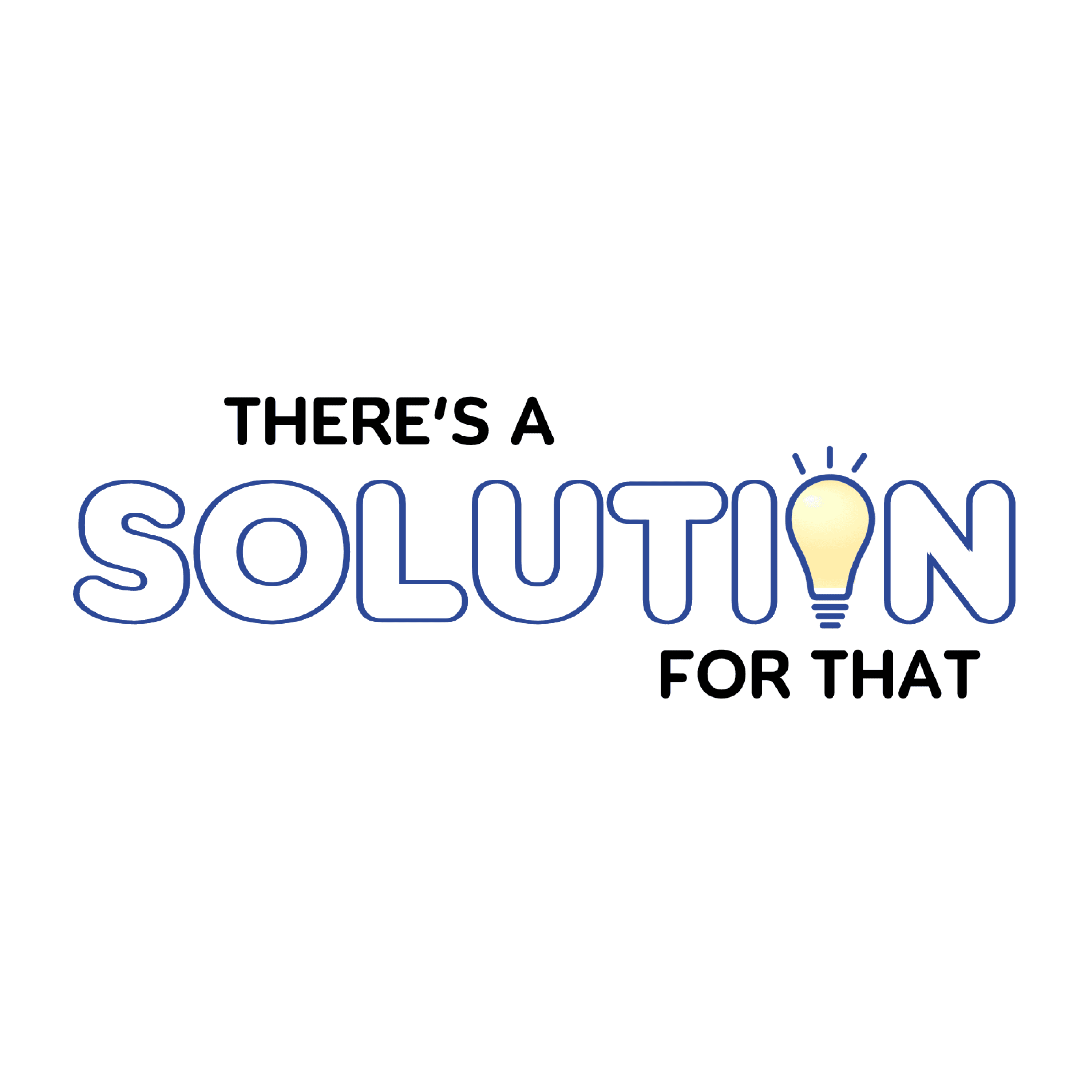 There's a Solution for That podcast artwork