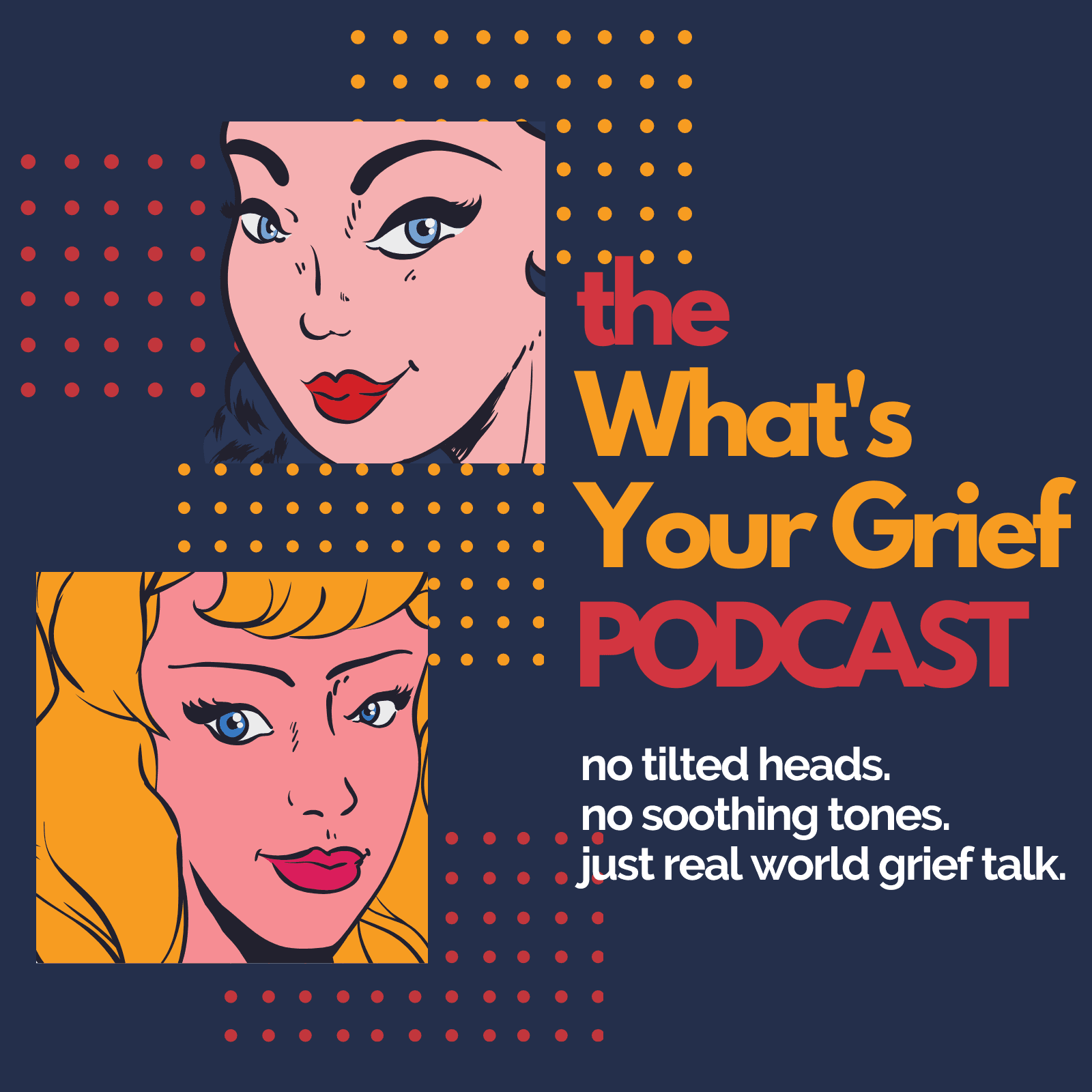 What's Your Grief Podcast podcast artwork
