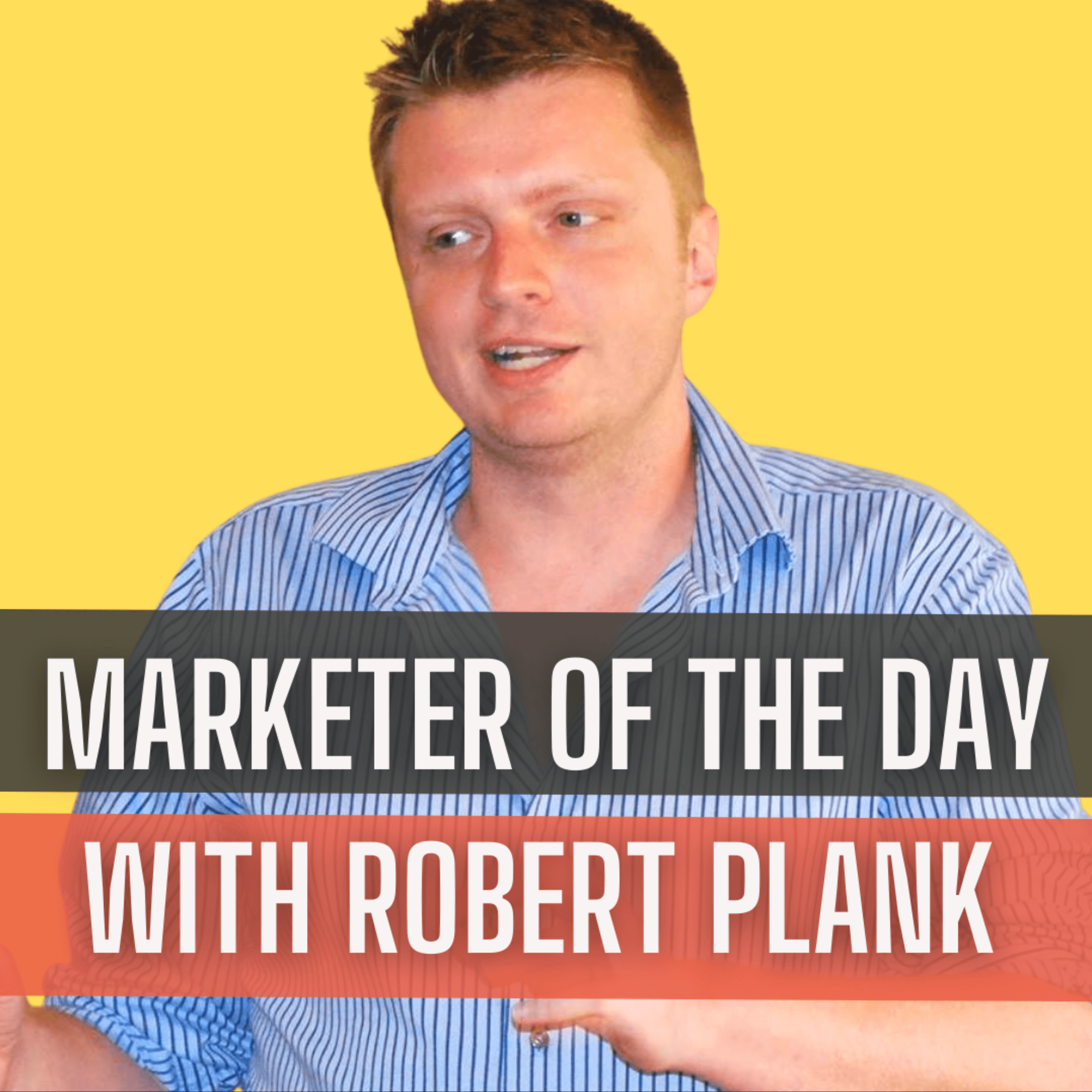Marketer of the Day with Robert Plank podcast artwork