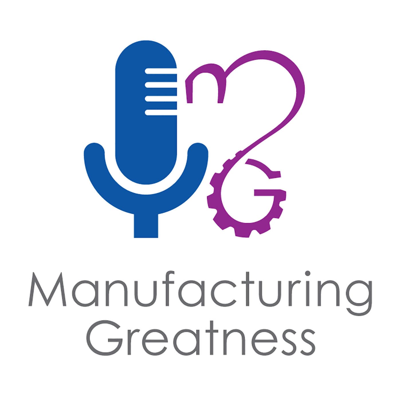Manufacturing Greatness | Productivity | Retention | Profits | Continuous Improvement | Safety | Workforce Development | Labor Challenges | Skills Gaps | Industry 4.0 podcast artwork