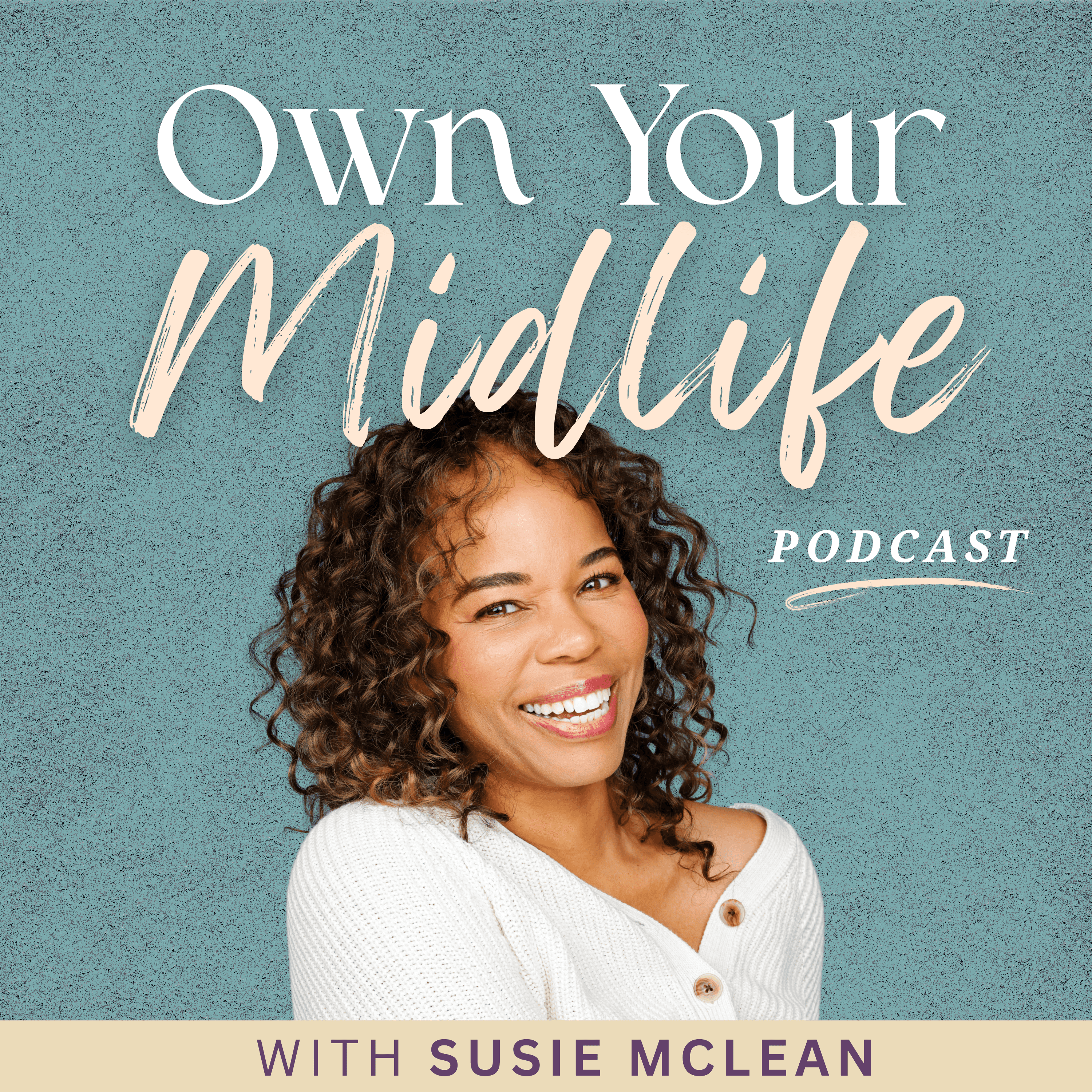 Own Your Midlife Podcast: Hormones, Perimenopause & Reinvention for Women 40+ podcast artwork