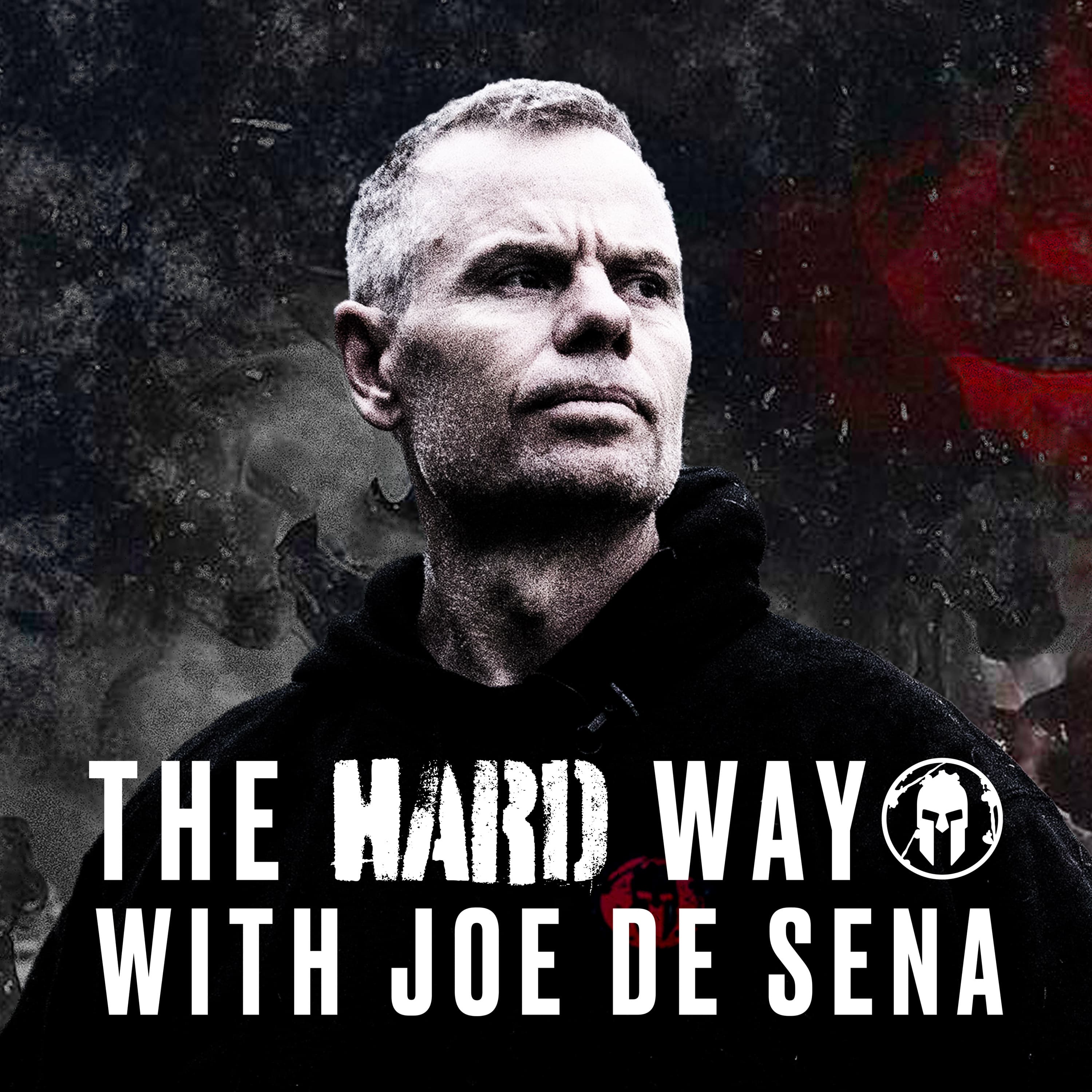 The Hard Way With Joe De Sena podcast artwork
