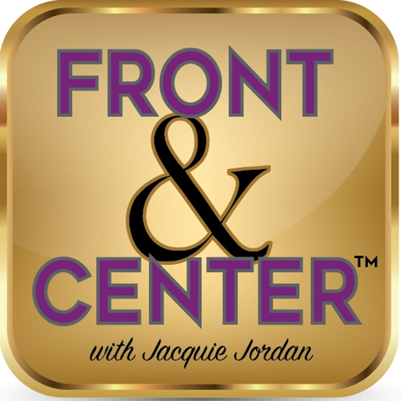 Front & Center with Jacquie Jordan podcast artwork