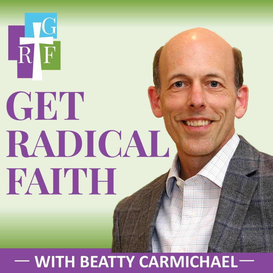Get Radical Faith with Beatty Carmichael   |   Bible study, Bible teaching, the bible teachers podcast, help me teach the bible, 1 year daily audio bible, jeff cavins show, naked bible podcast, bible study podcast hour, steven lawson, flower mound, charis podcast artwork