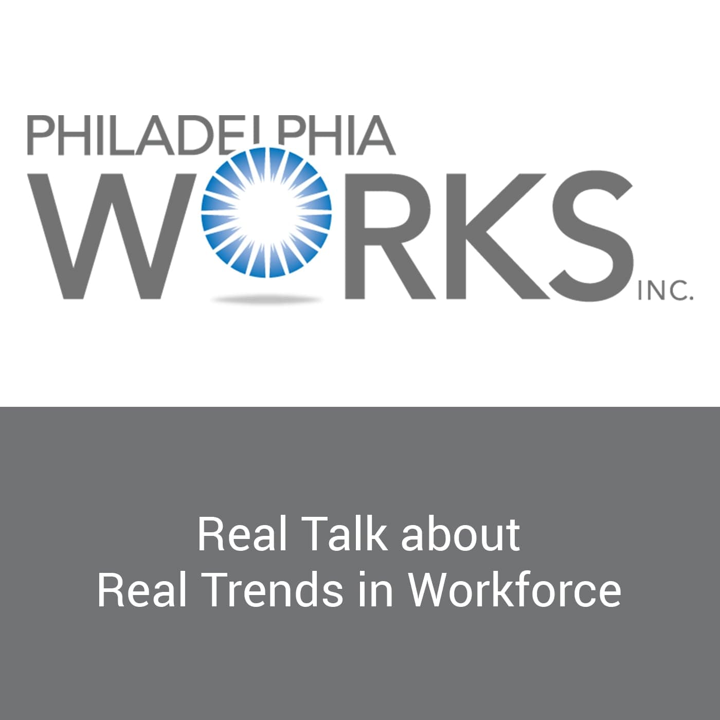 Philadelphia Works podcast artwork