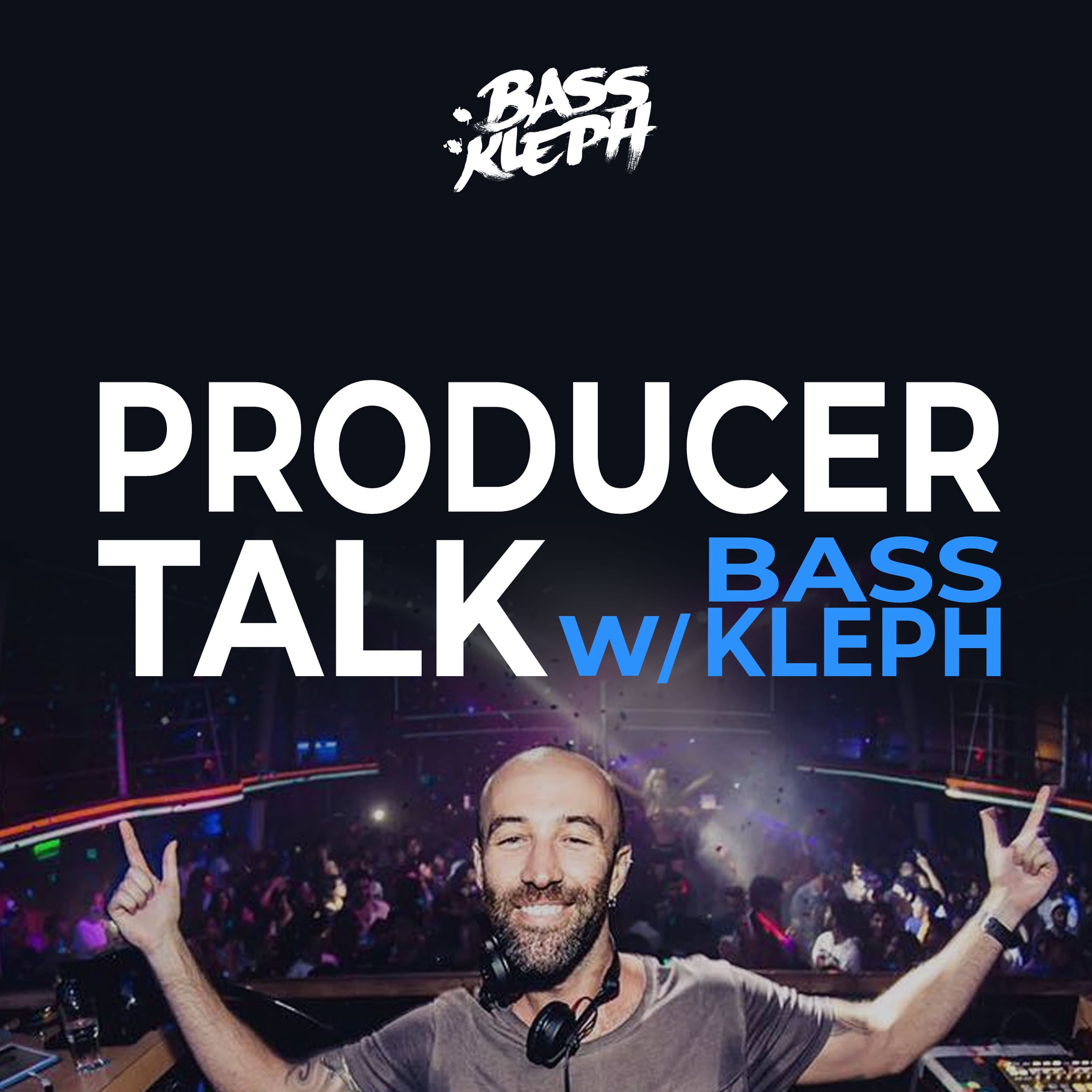 Producer Talk with Bass Kleph podcast artwork
