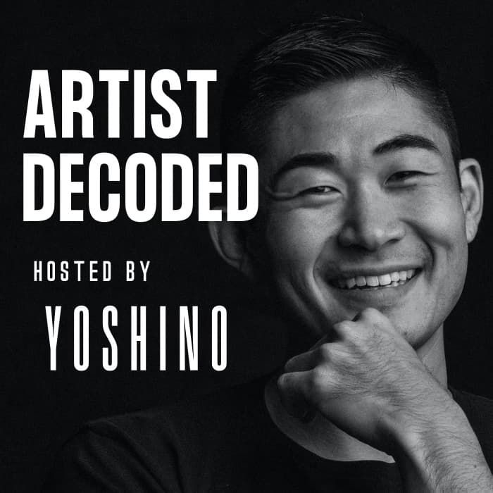 Artist Decoded by Yoshino podcast artwork