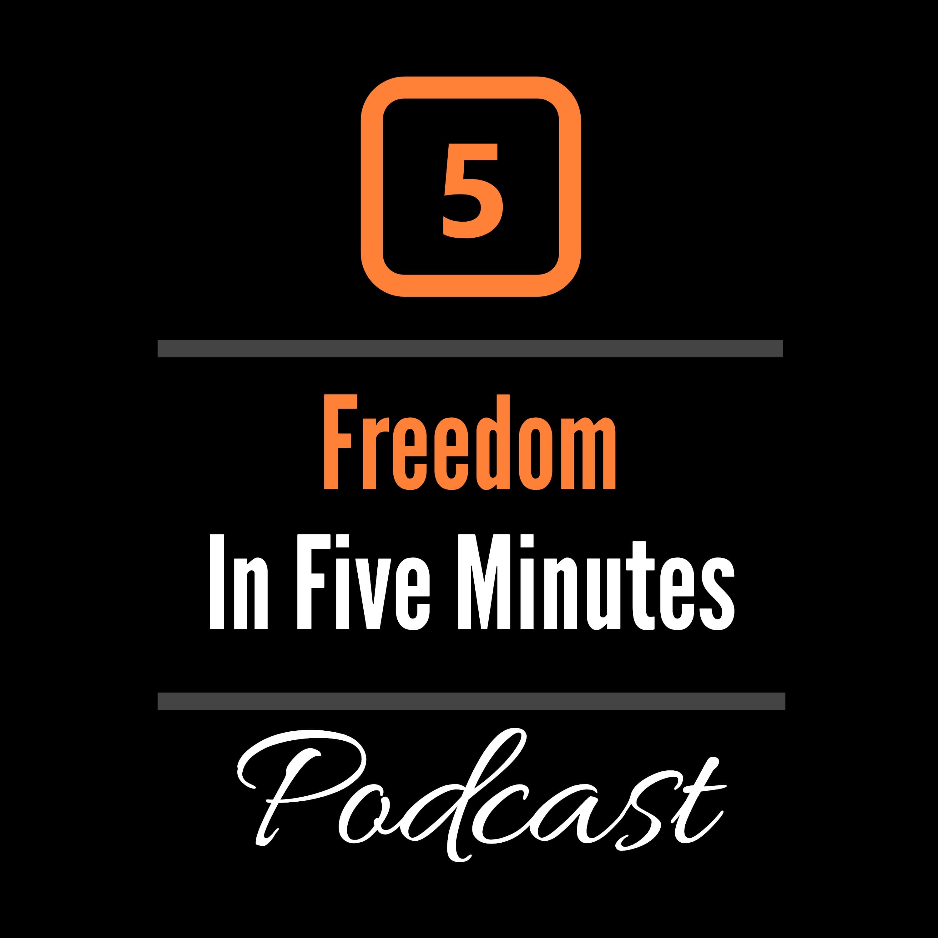 Freedom in Five Minutes podcast artwork