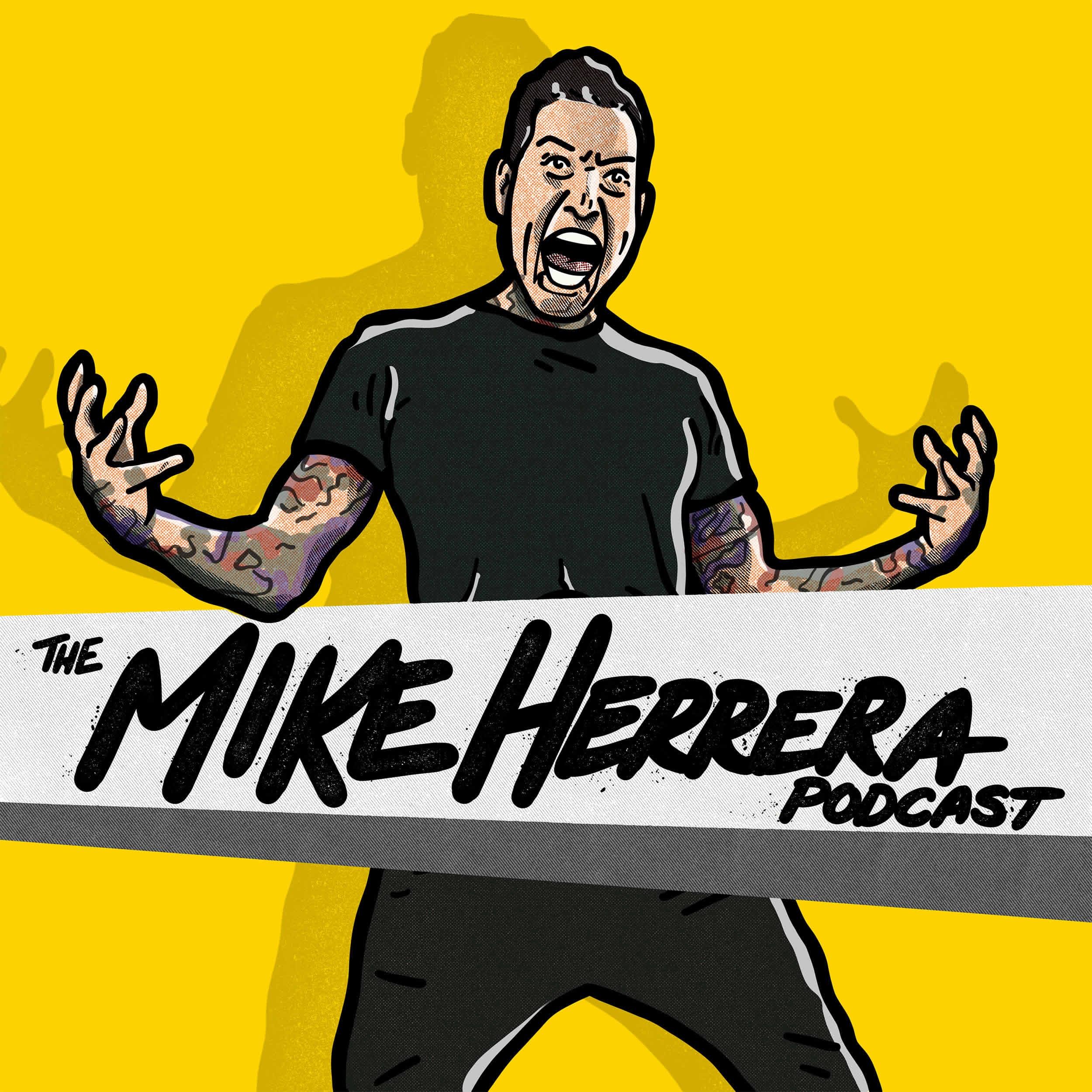 The Mike Herrera Podcast podcast artwork