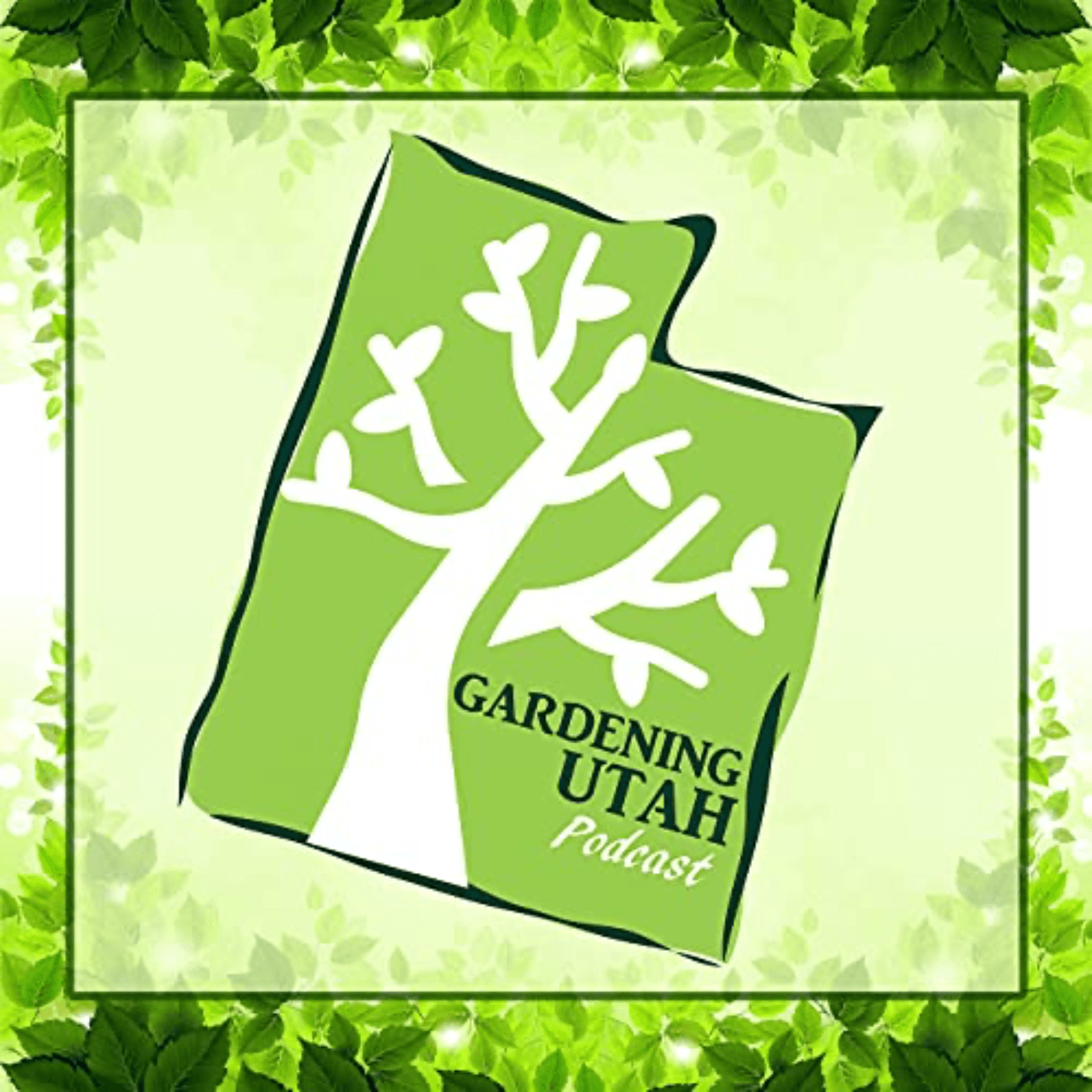 Gardening Utah Podcast podcast artwork