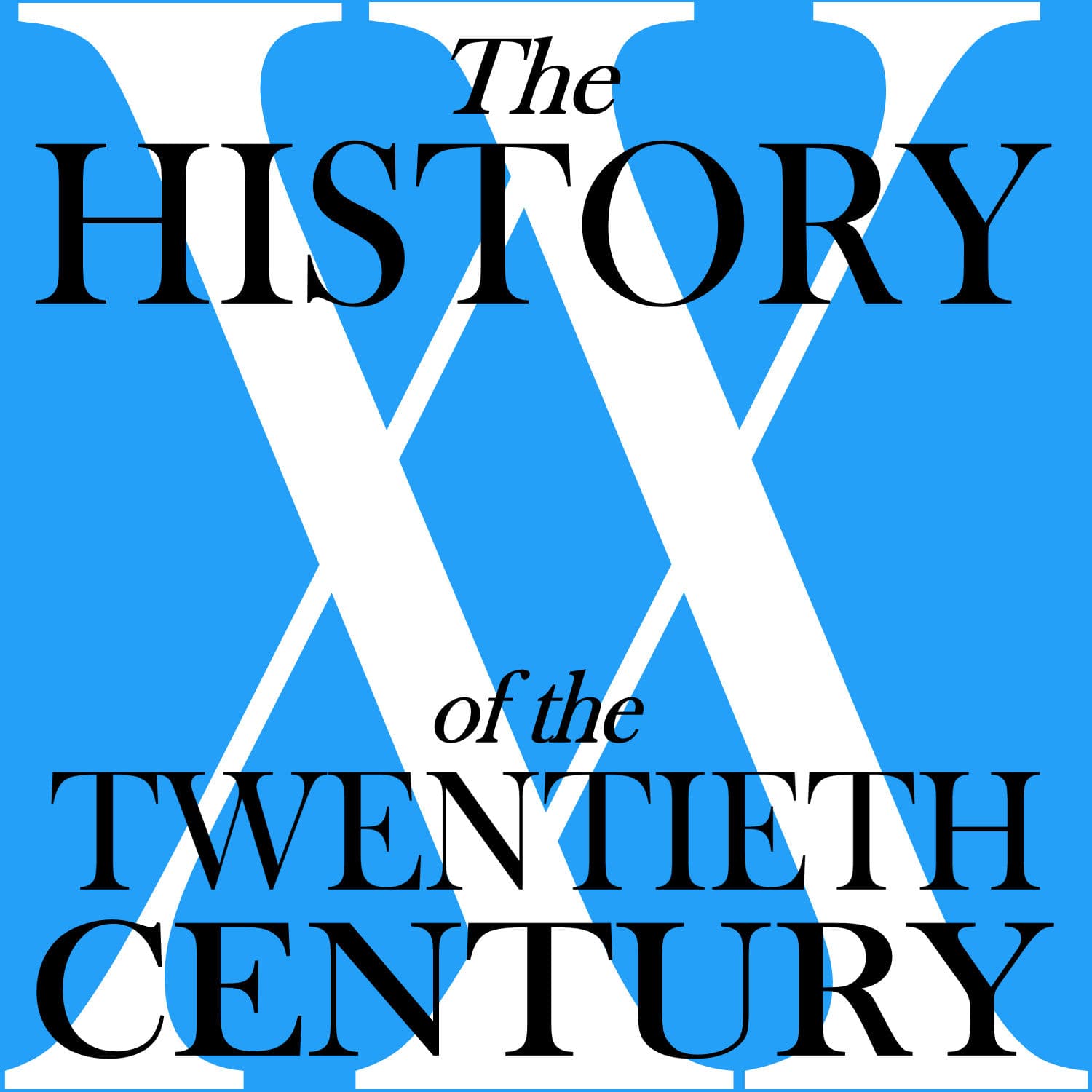 The History of the Twentieth Century podcast artwork