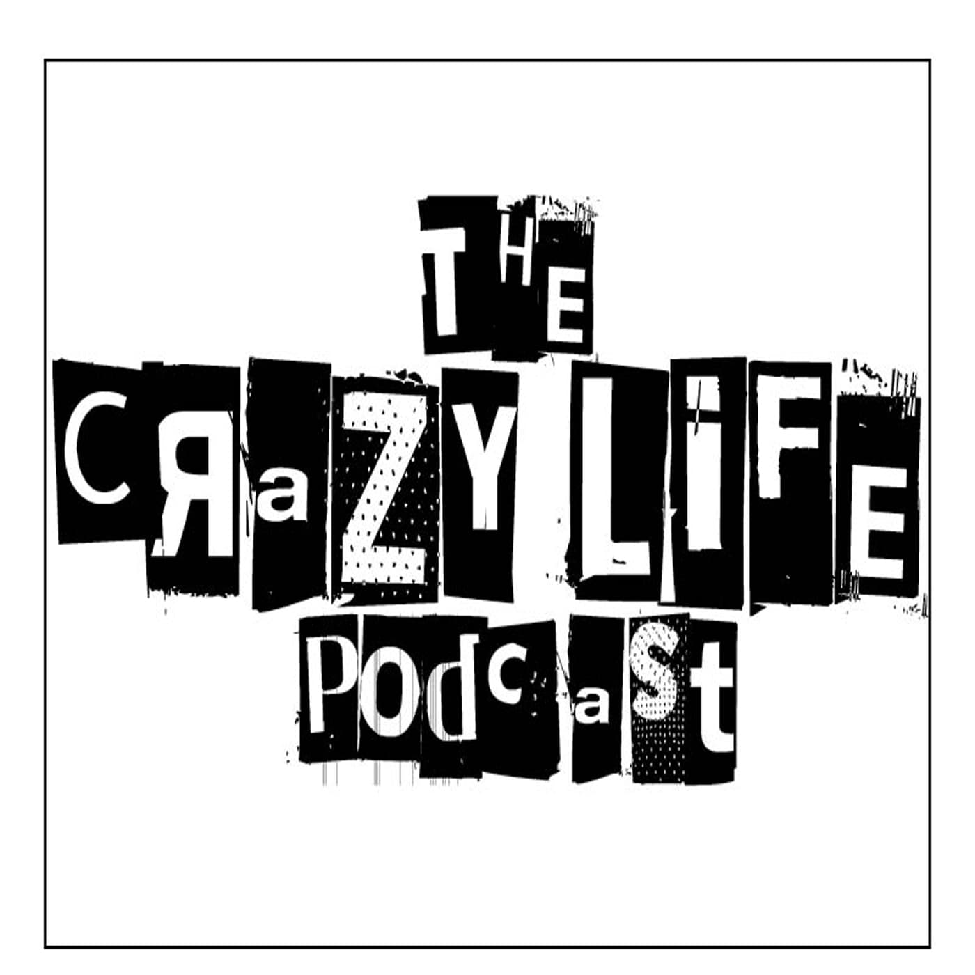 The Crazy Life podcast artwork
