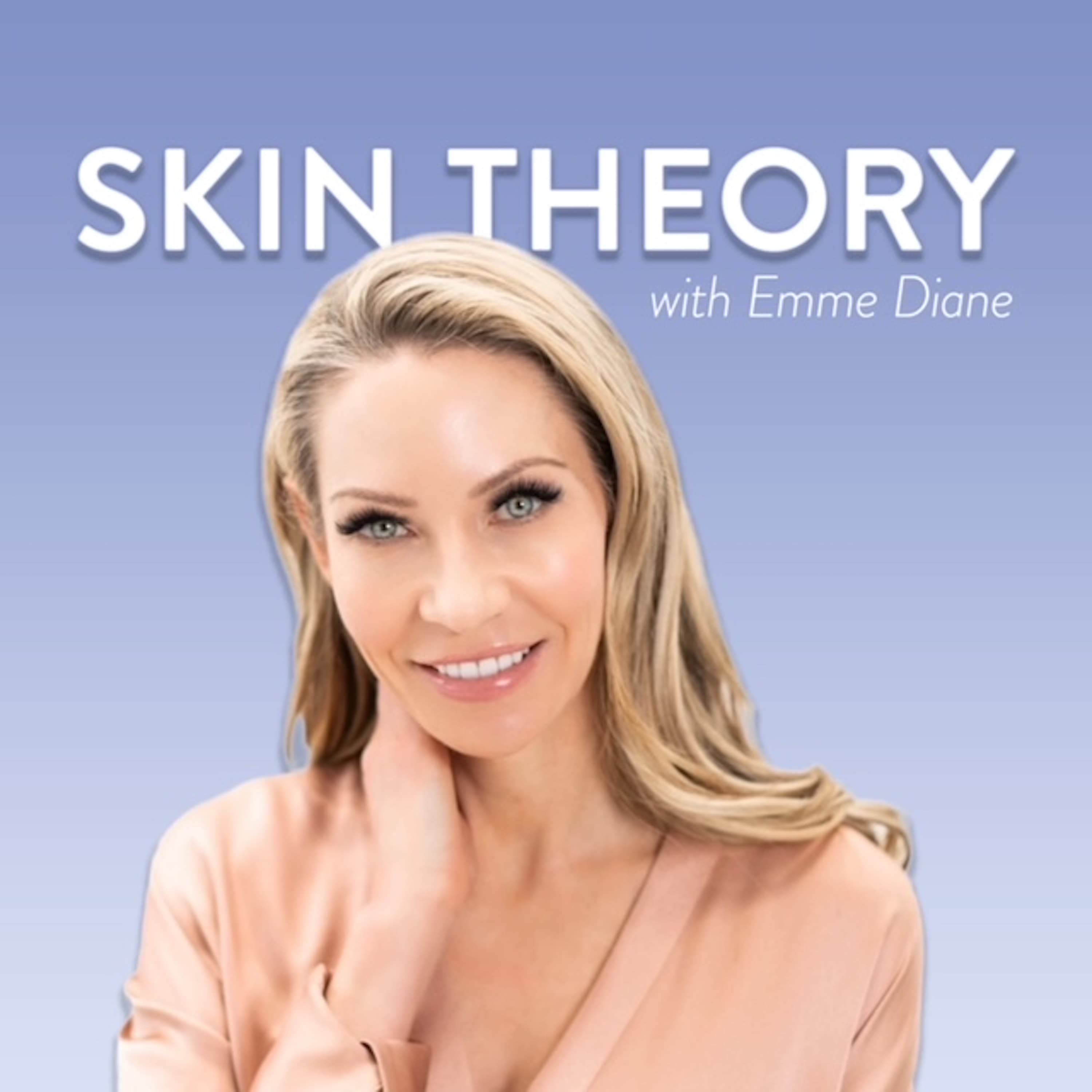 Skin Theory with Emme Diane podcast artwork