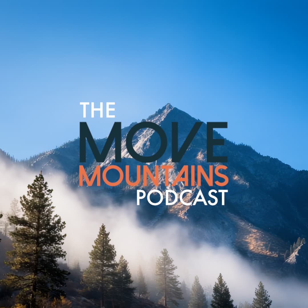 Move Mountains Podcast podcast artwork