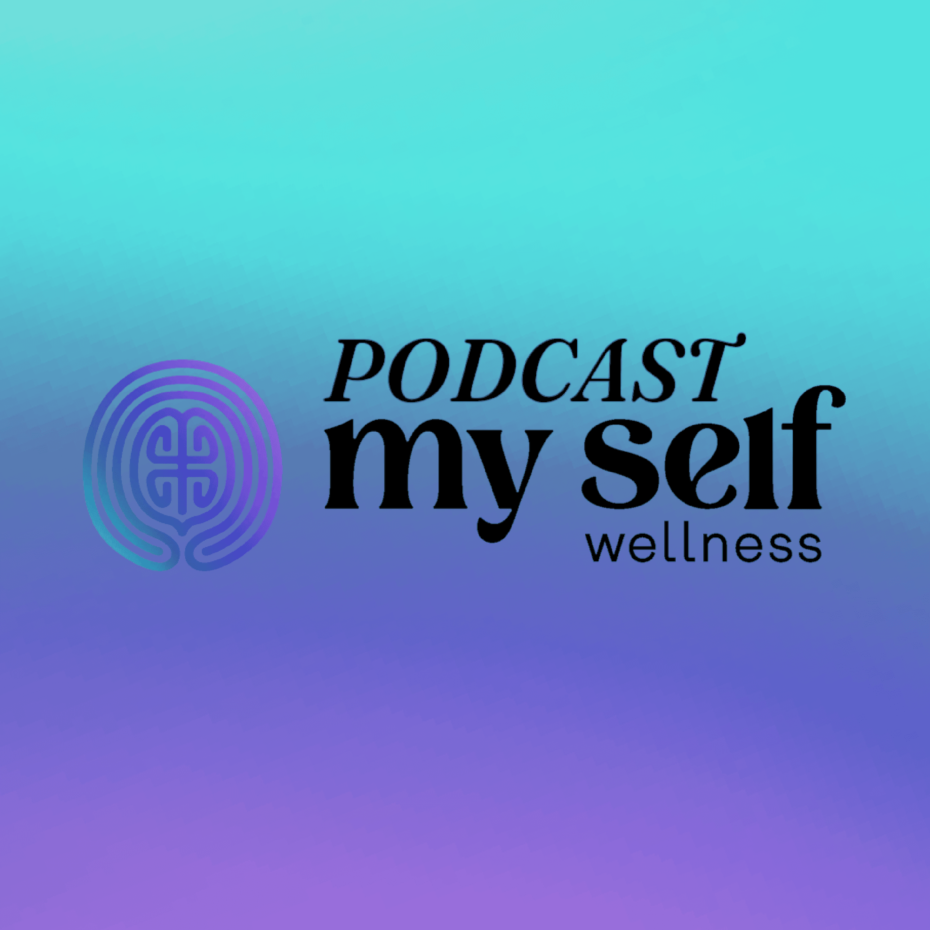 MY Self Wellness Podcast podcast artwork