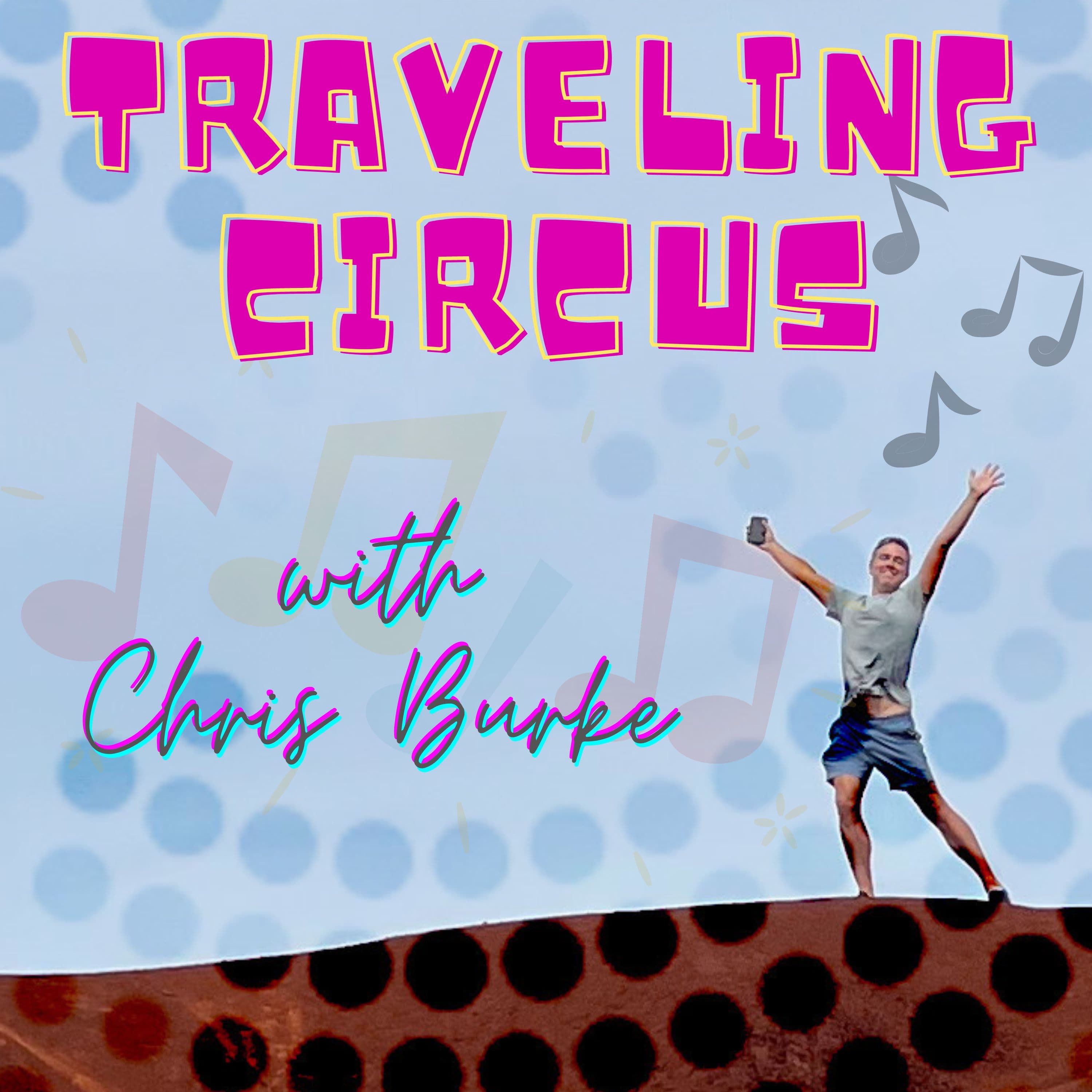 Traveling Circus with Chris Burke podcast artwork