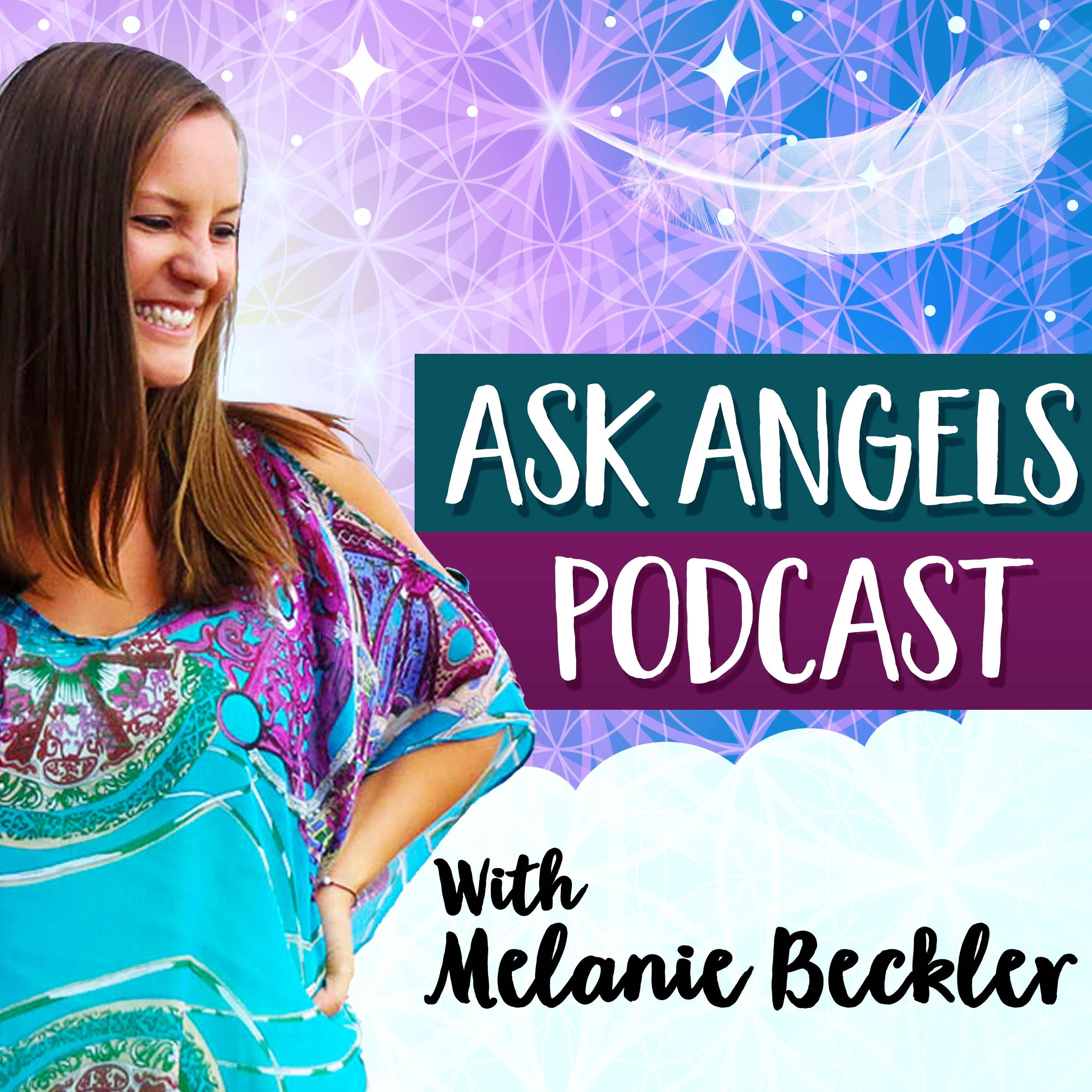 Ask Angels Podcast with Melanie Beckler podcast artwork