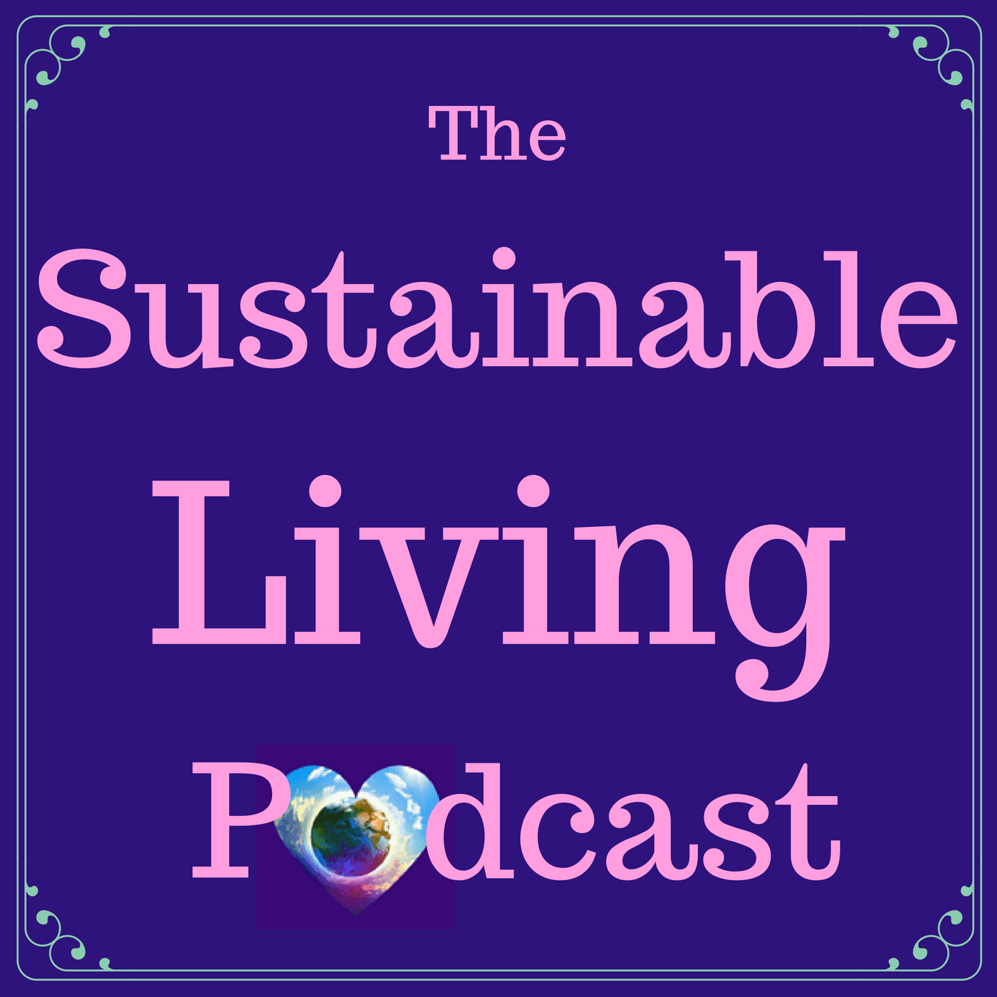 The Sustainable Living Podcast podcast artwork