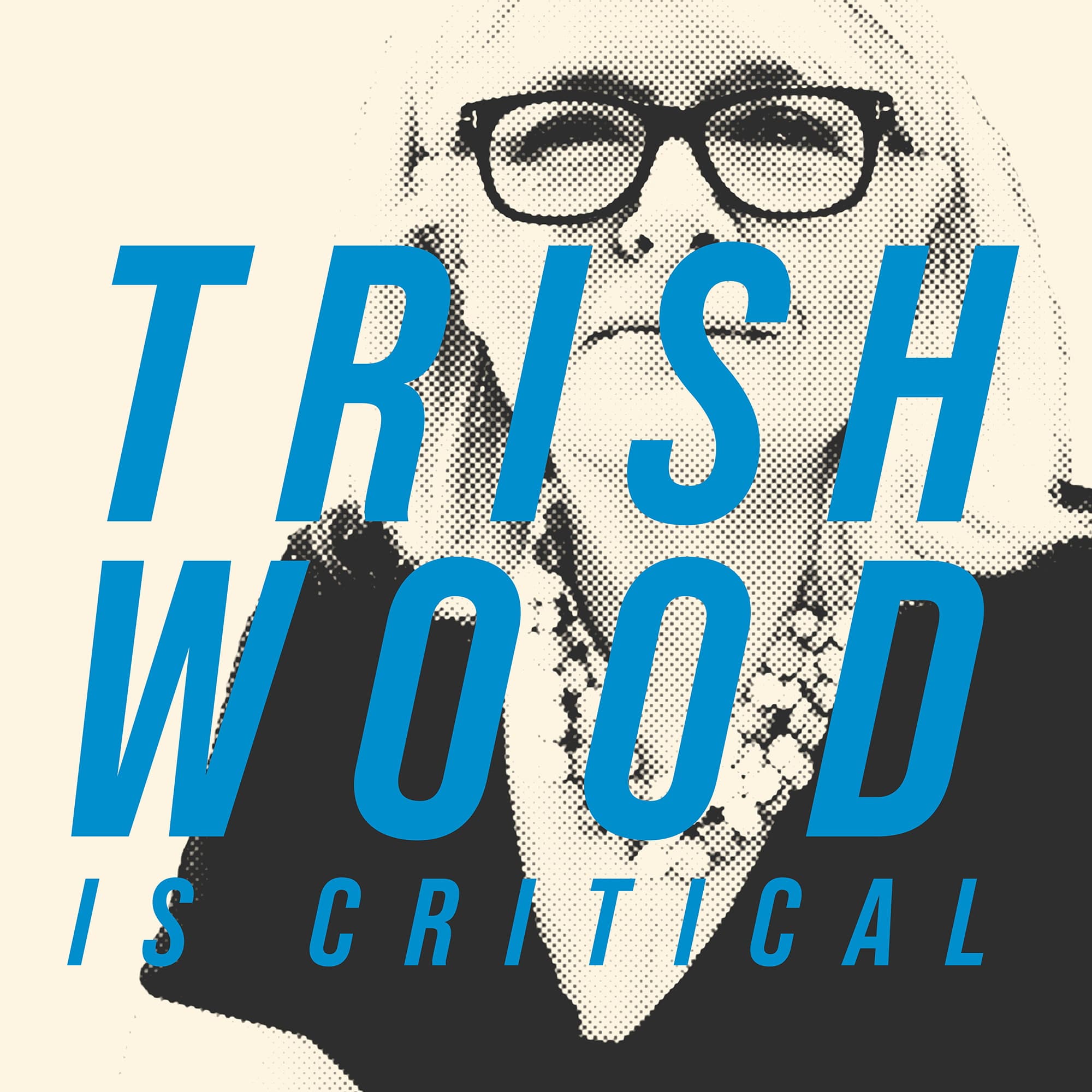 Trish Wood is Critical podcast artwork