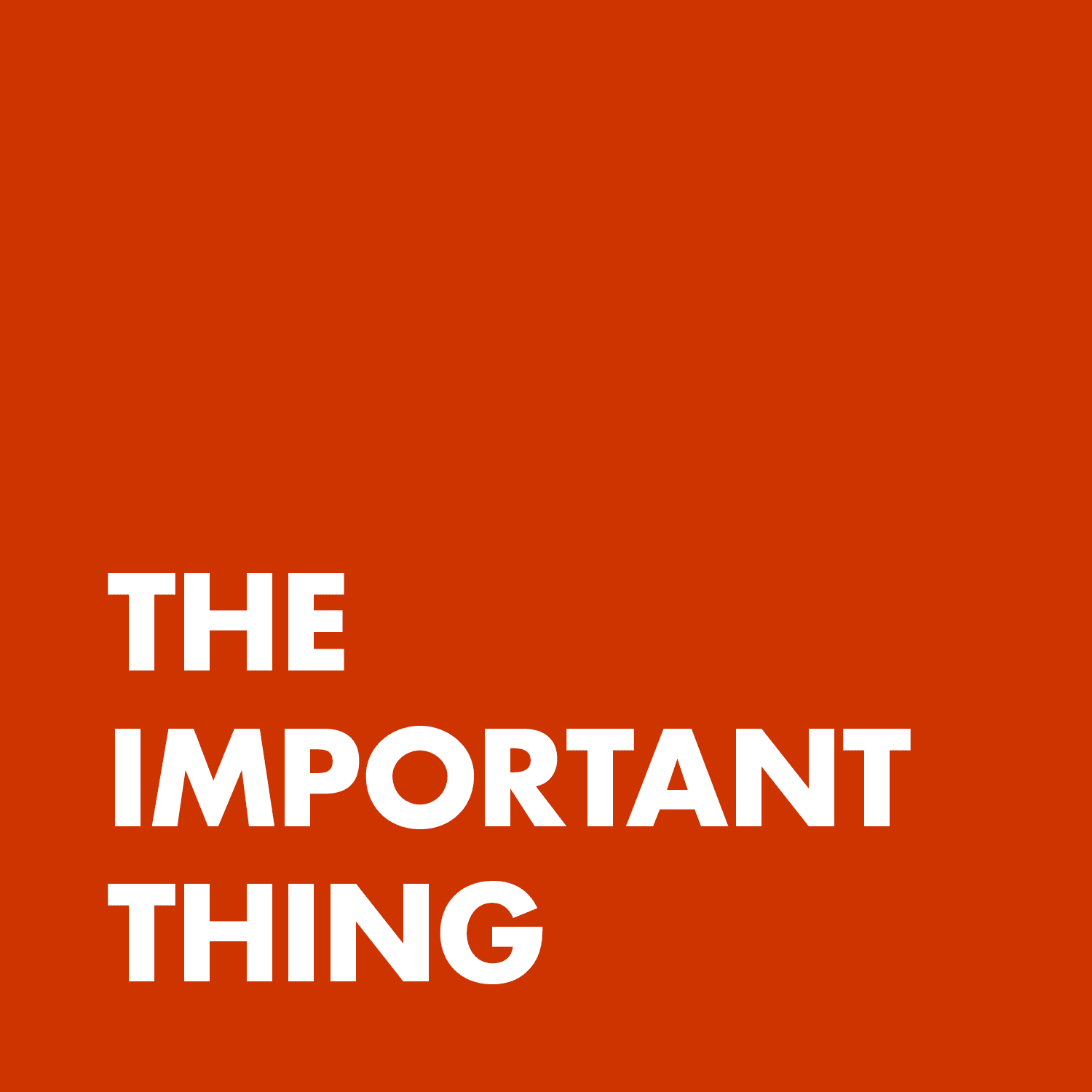 The Important Thing podcast artwork