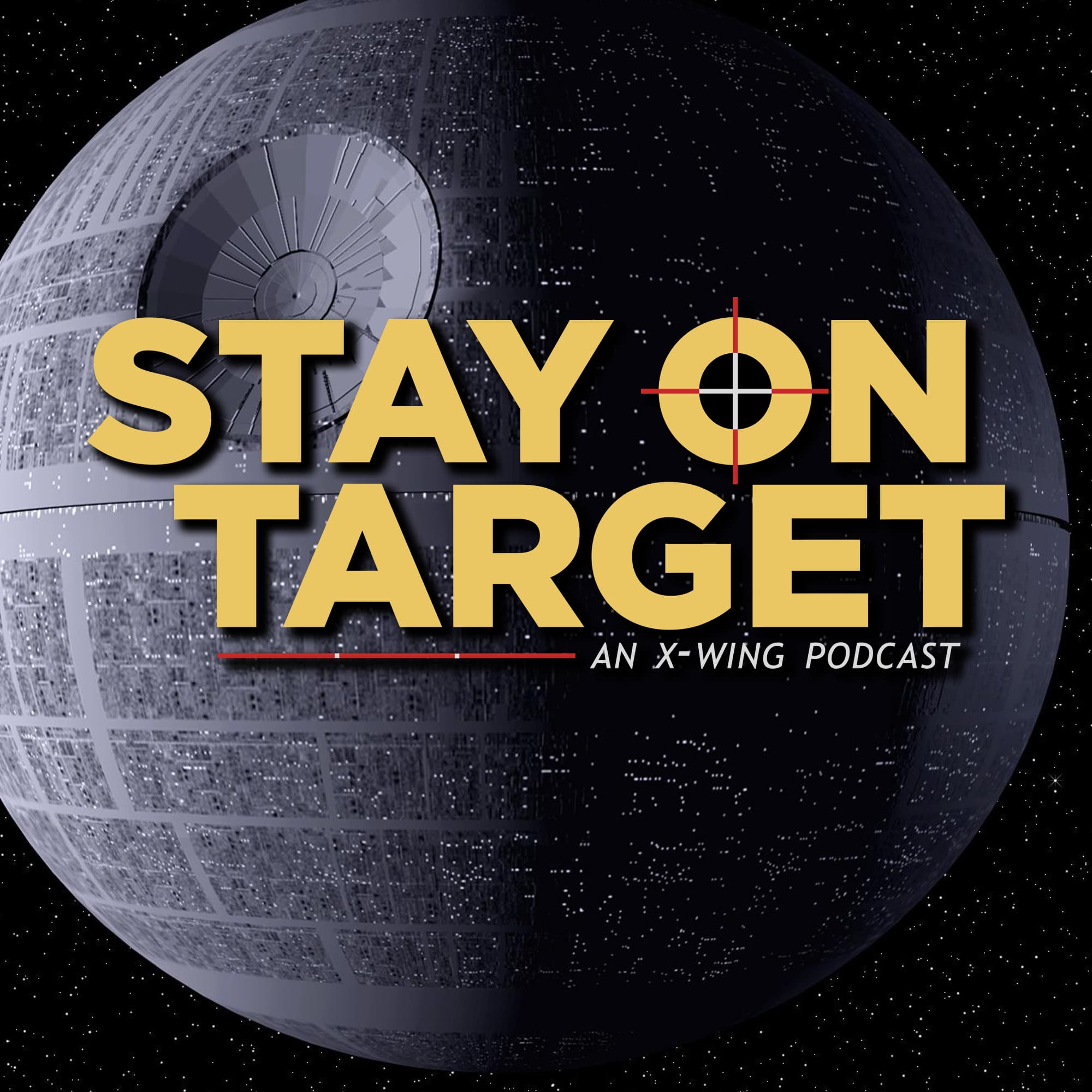 Stay On Target | An X-Wing Podcast podcast artwork