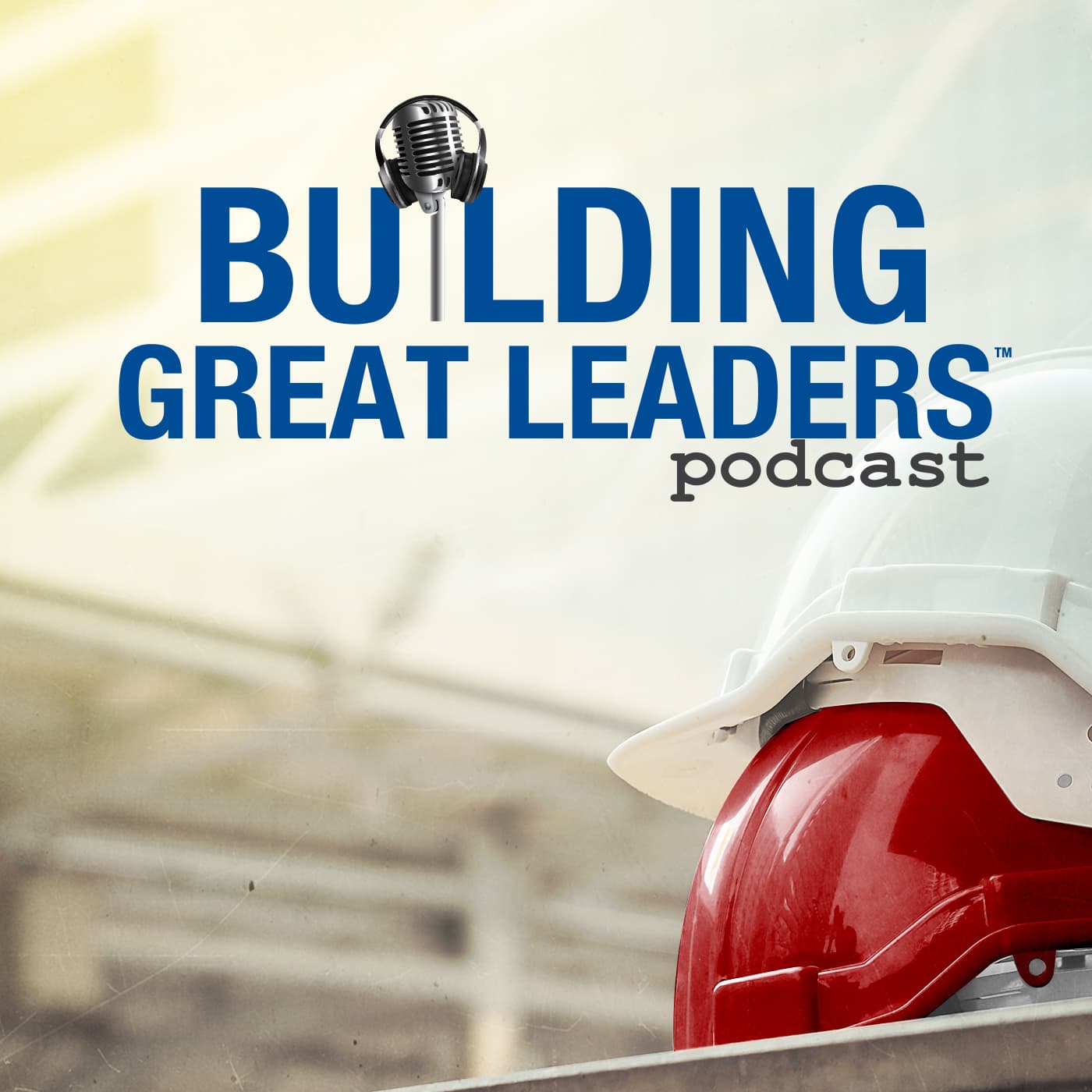 Building Great Leaders podcast artwork