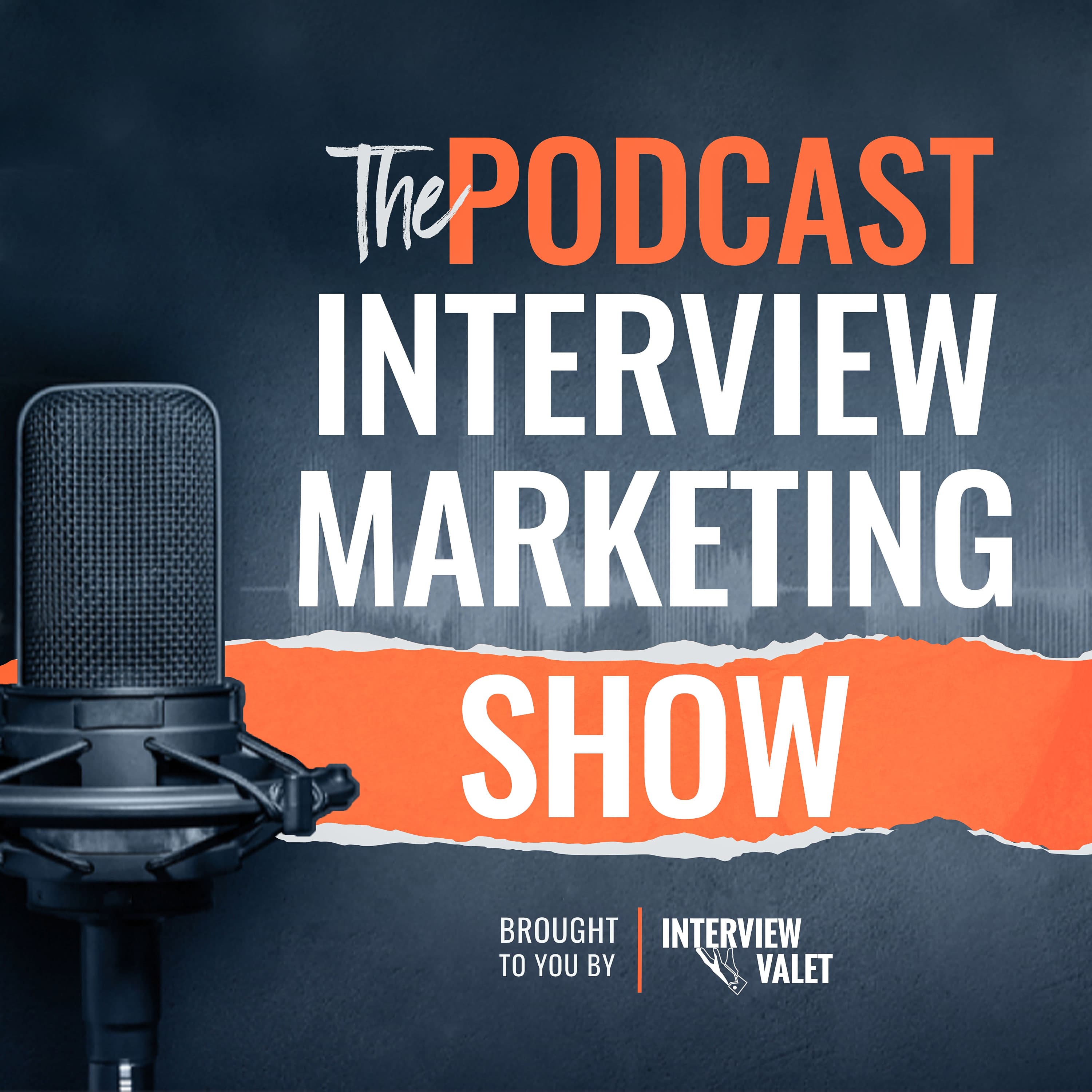 The Podcast Interview Marketing Show podcast artwork
