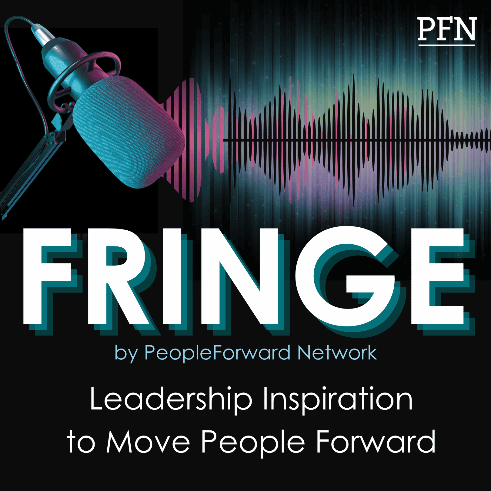 Fringe by PeopleForward Network podcast artwork
