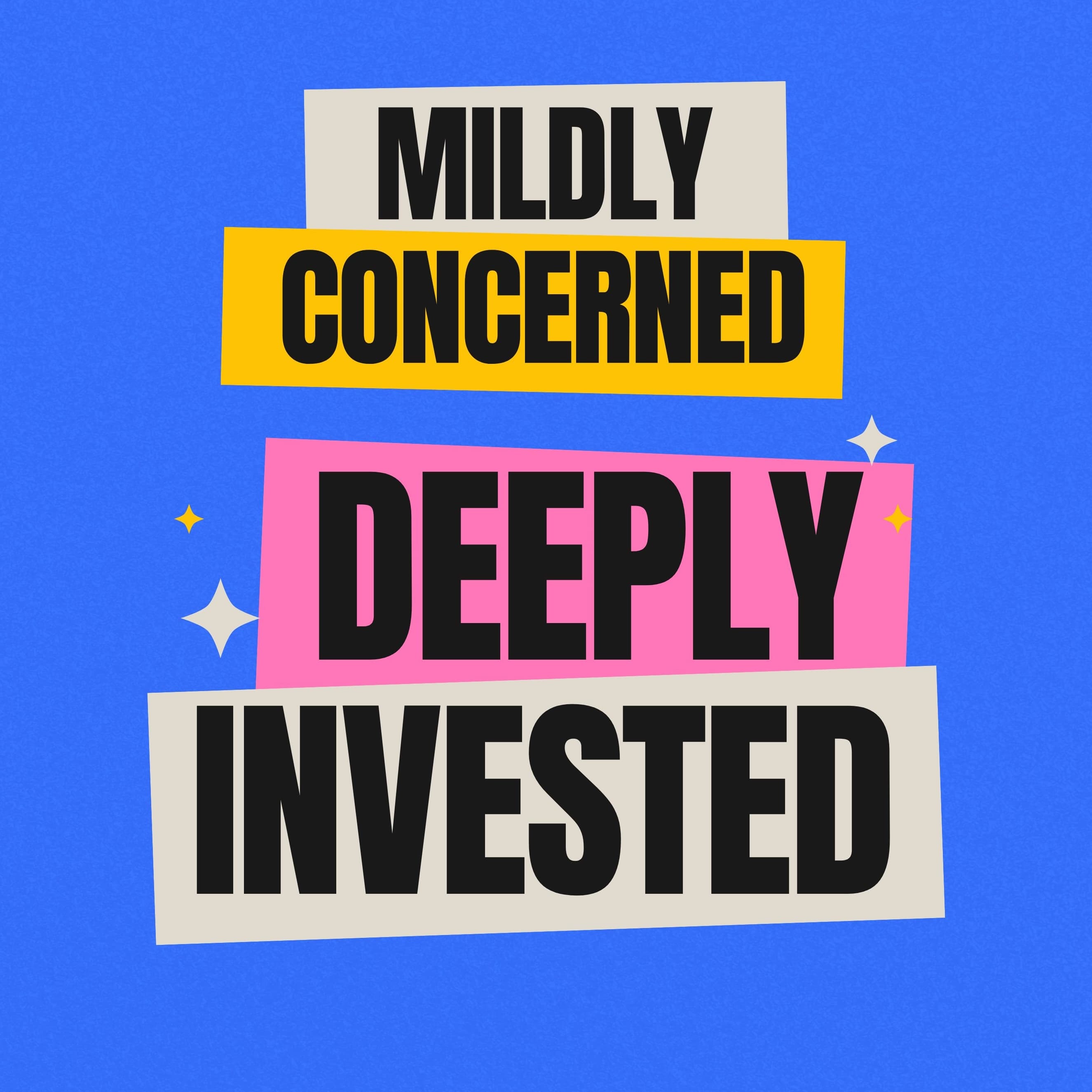 Mildly Concerned, Deeply Invested podcast artwork