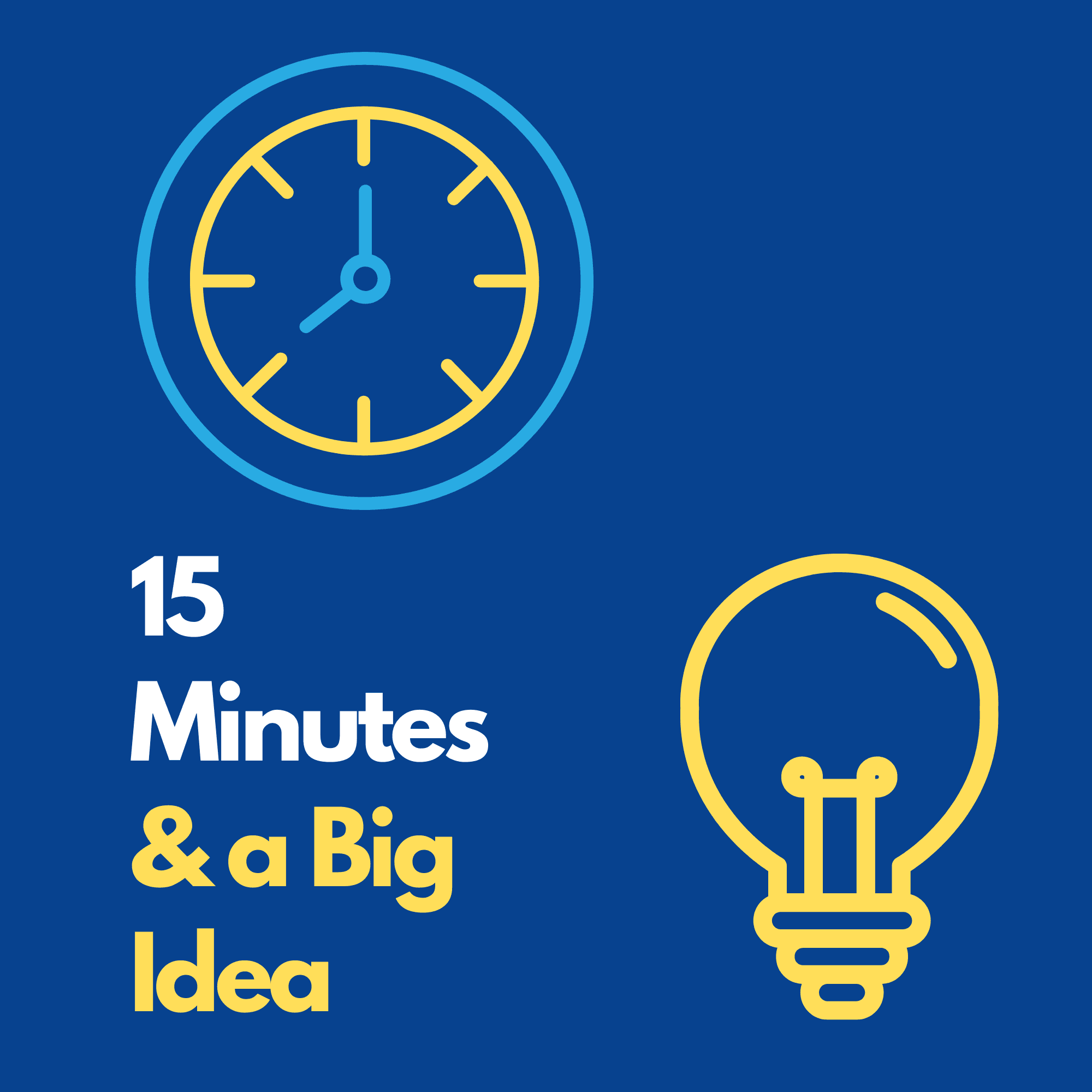15 Minutes and a Big Idea podcast artwork