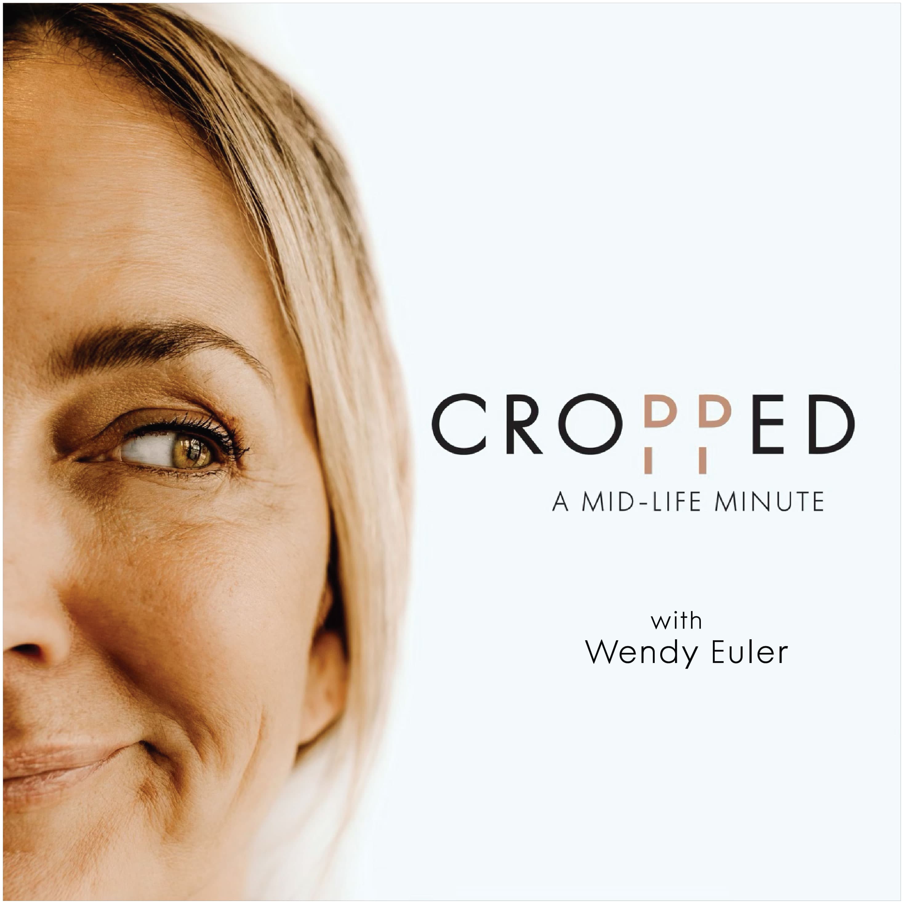 Cropped: A Mid-Life Minute podcast artwork