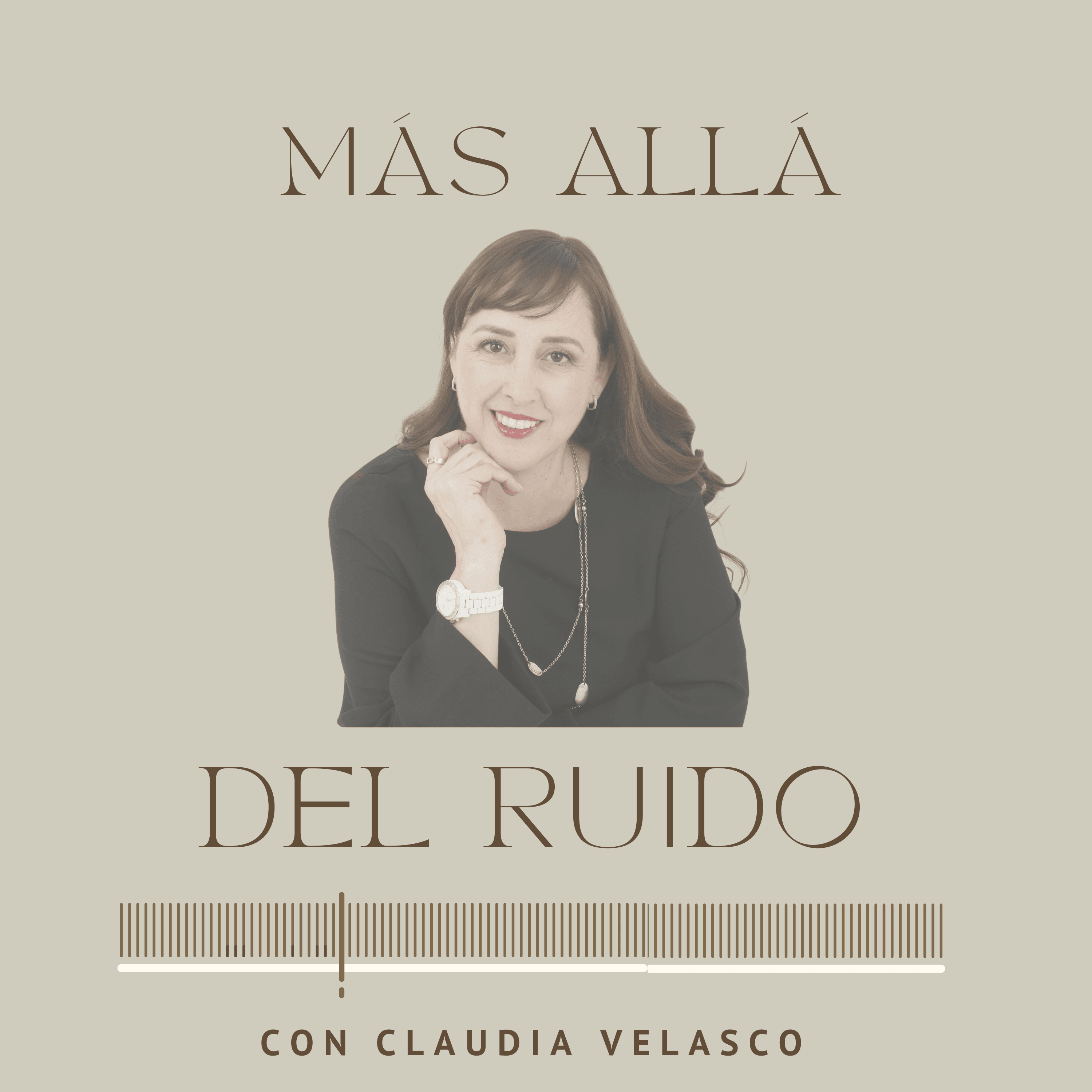 Más allá del ruido con Claudia Velasco podcast artwork