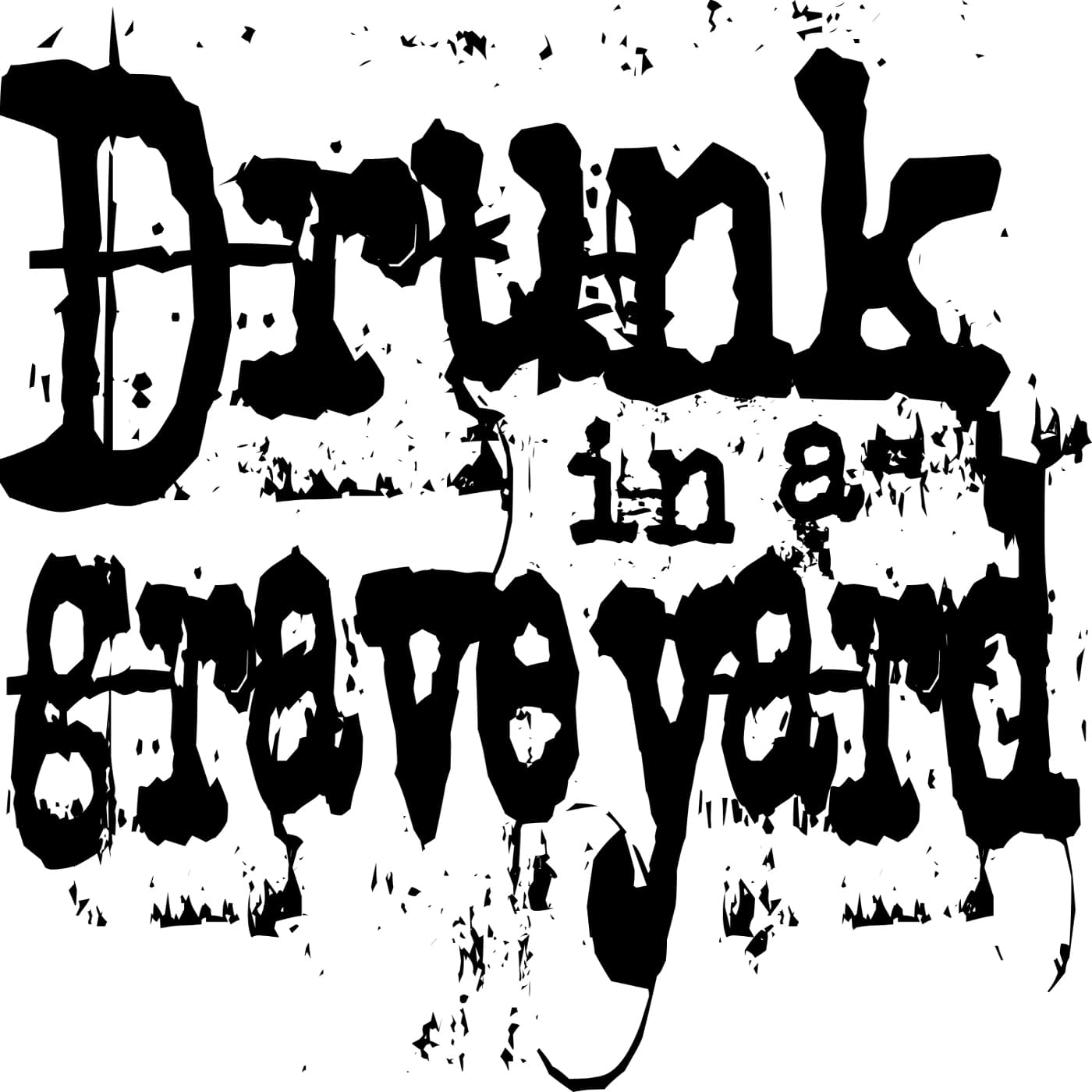 Drunk in a Graveyard podcast artwork