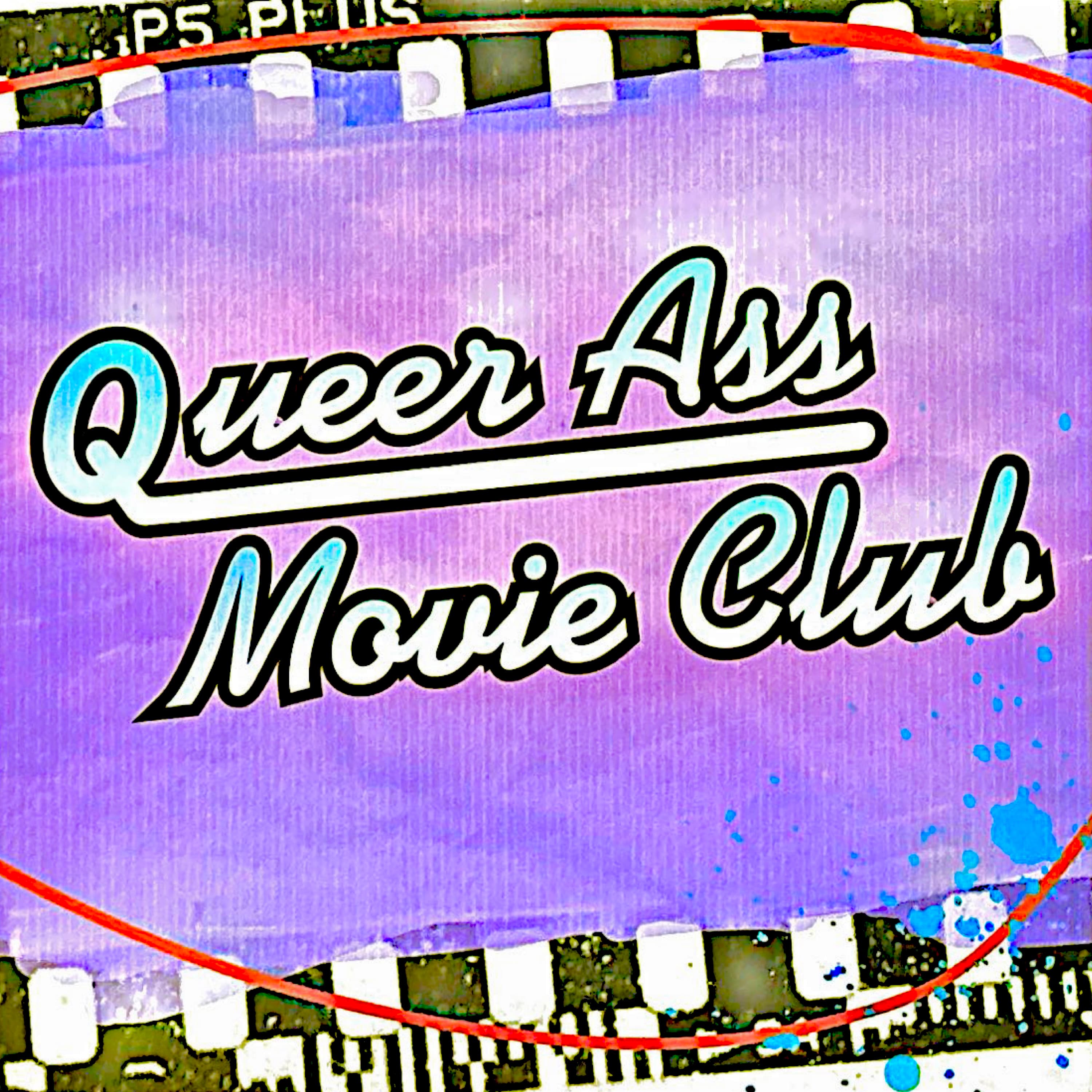 Queer Ass Movie Club podcast artwork